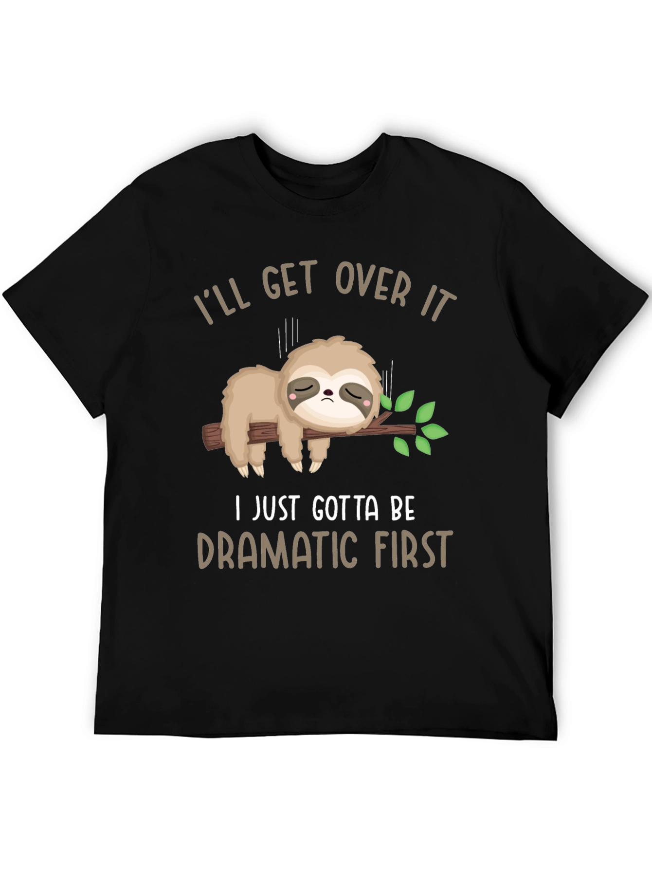 Funny Sloth Dramatic First T-Shirt