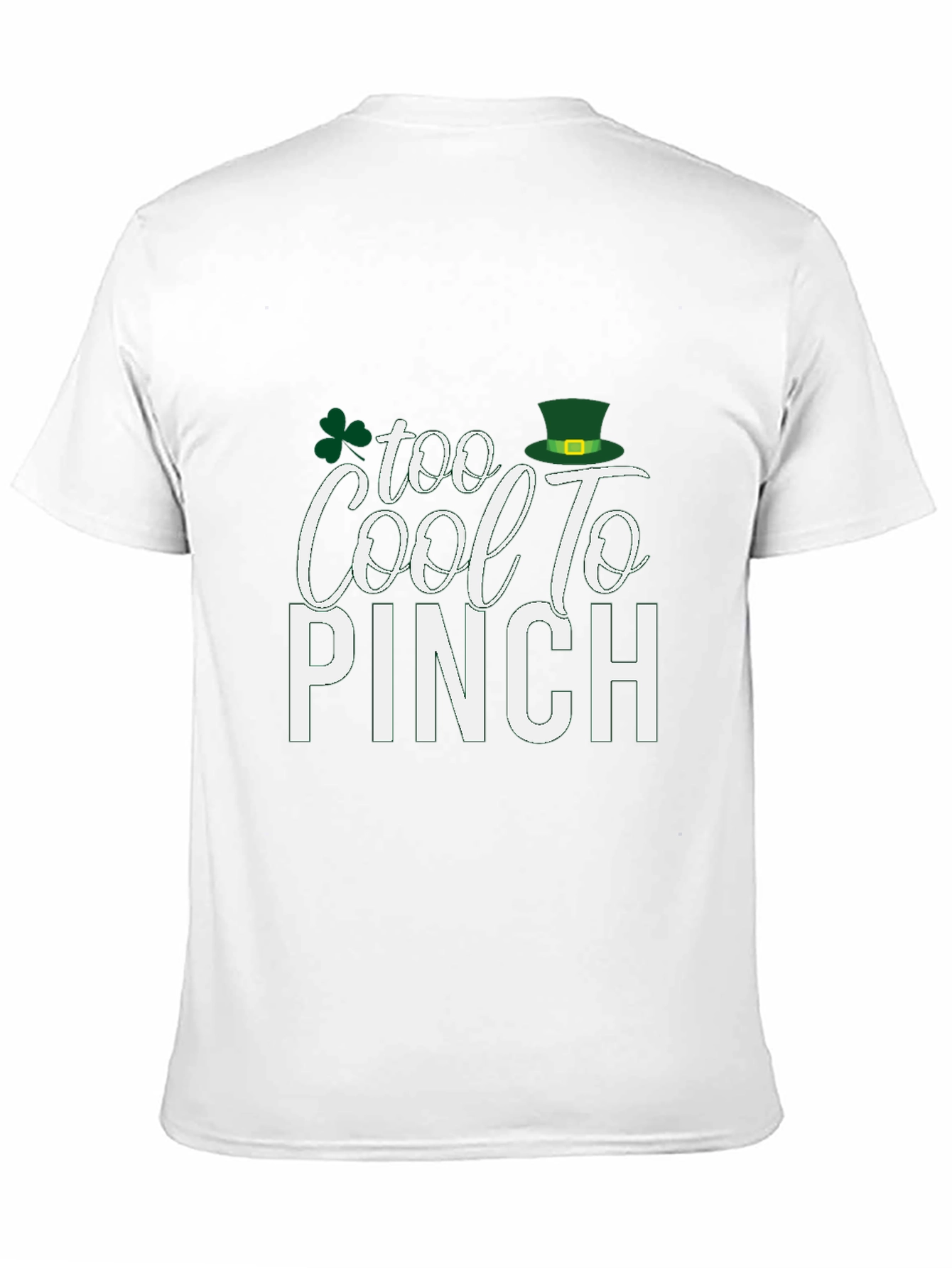 Too Cool to Pinch St. Patricks Day T-Shirt