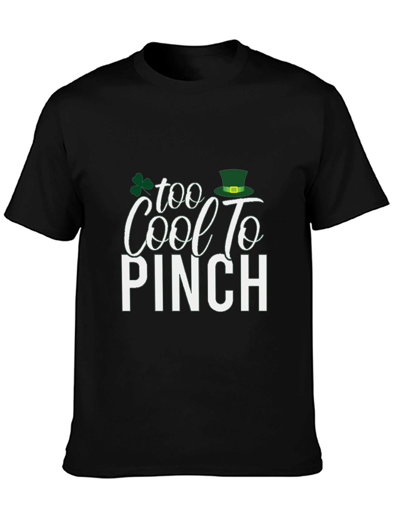 Too Cool to Pinch St. Patricks Day T-Shirt