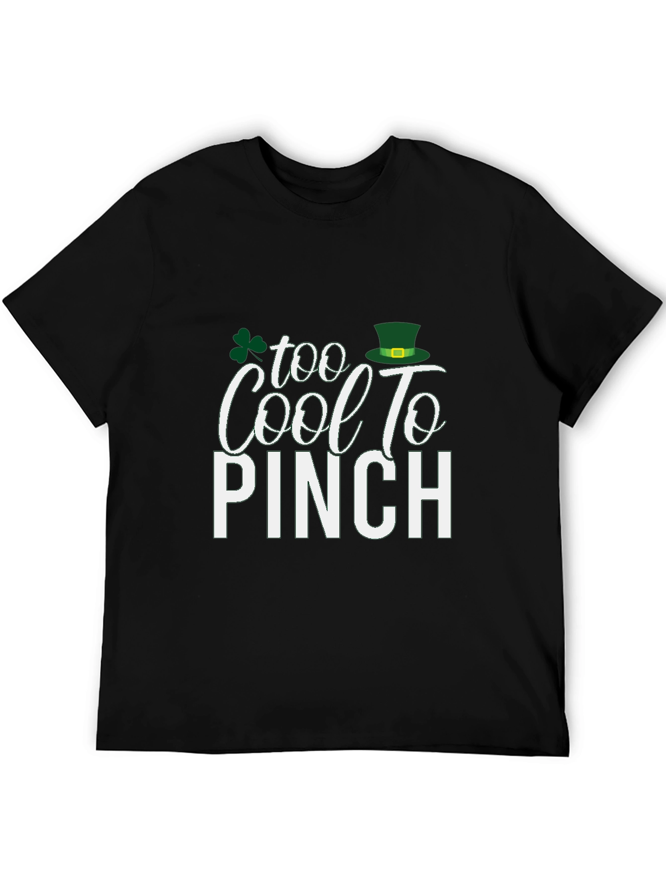 Too Cool to Pinch St. Patricks Day T-Shirt