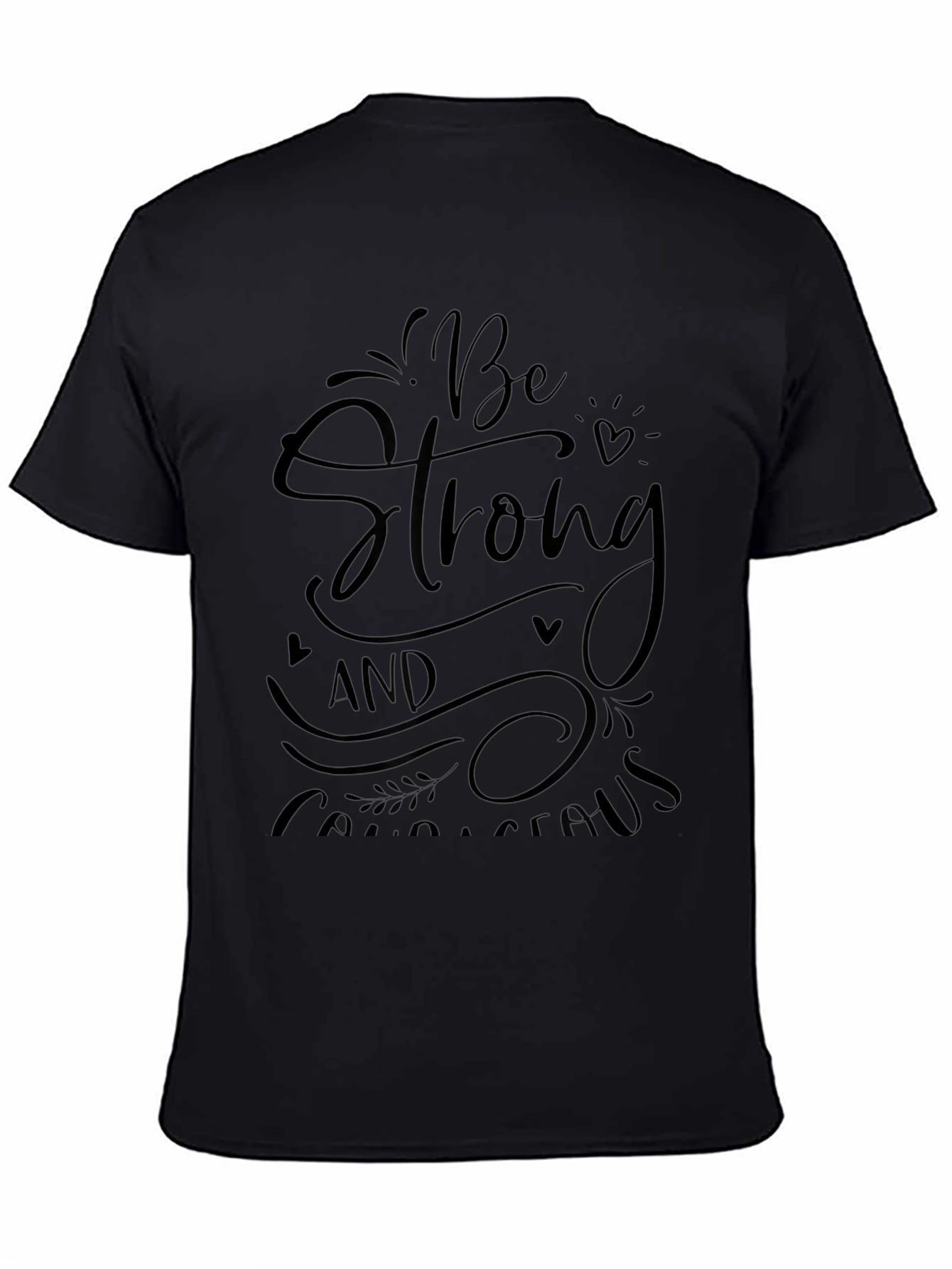 Be Strong and Courageous Graphic Tee