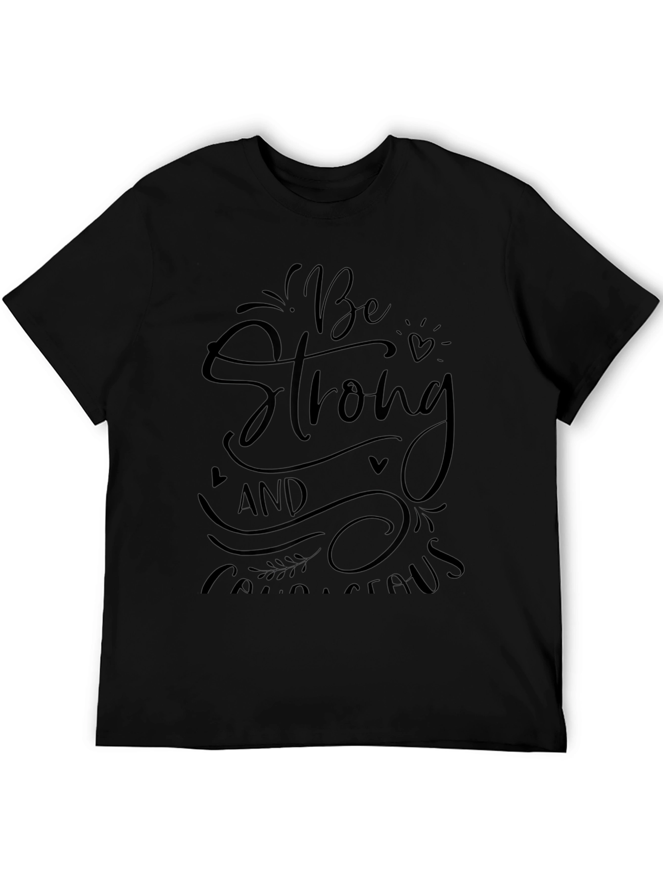Be Strong and Courageous Graphic Tee