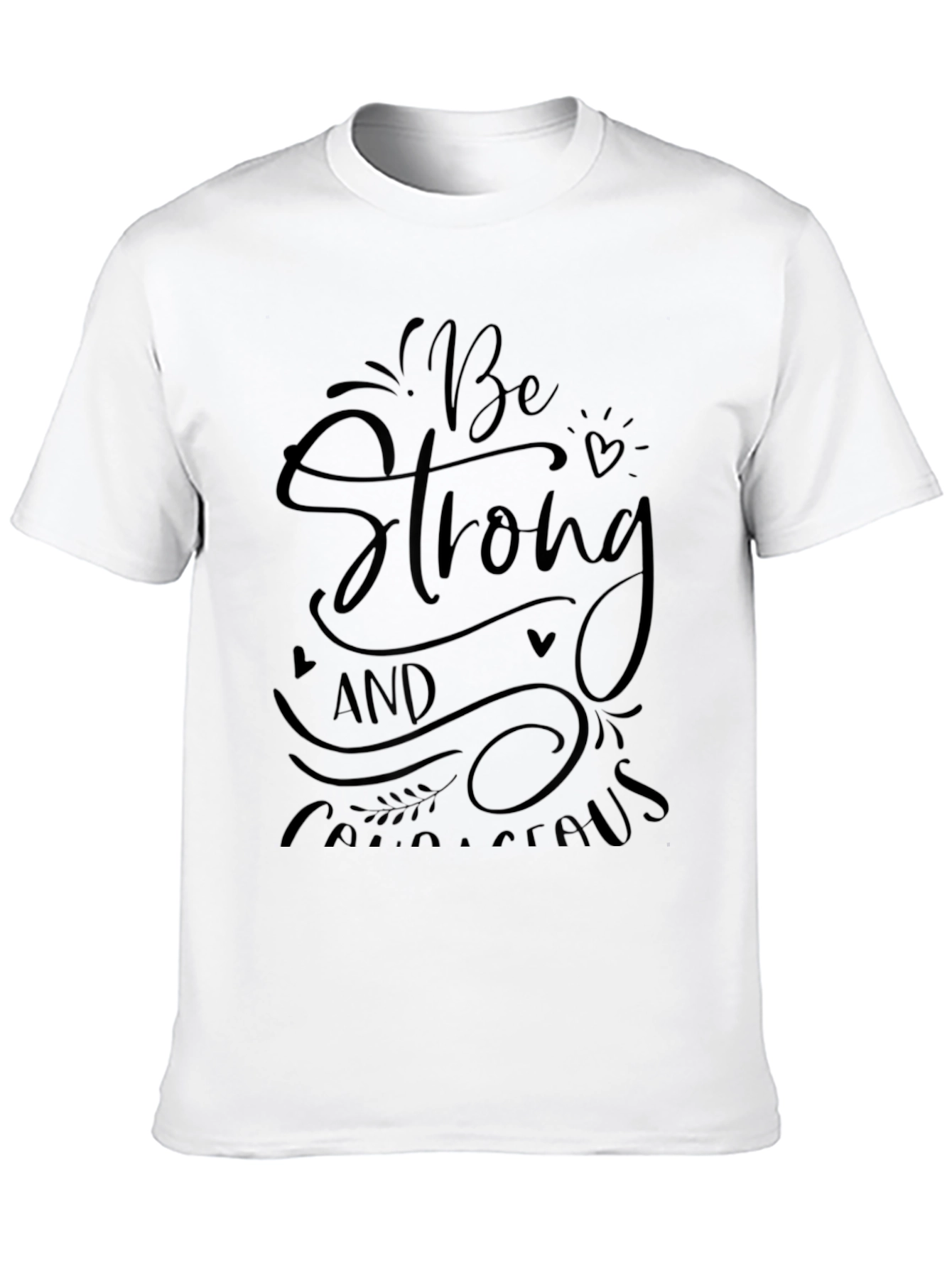 Be Strong and Courageous Graphic Tee