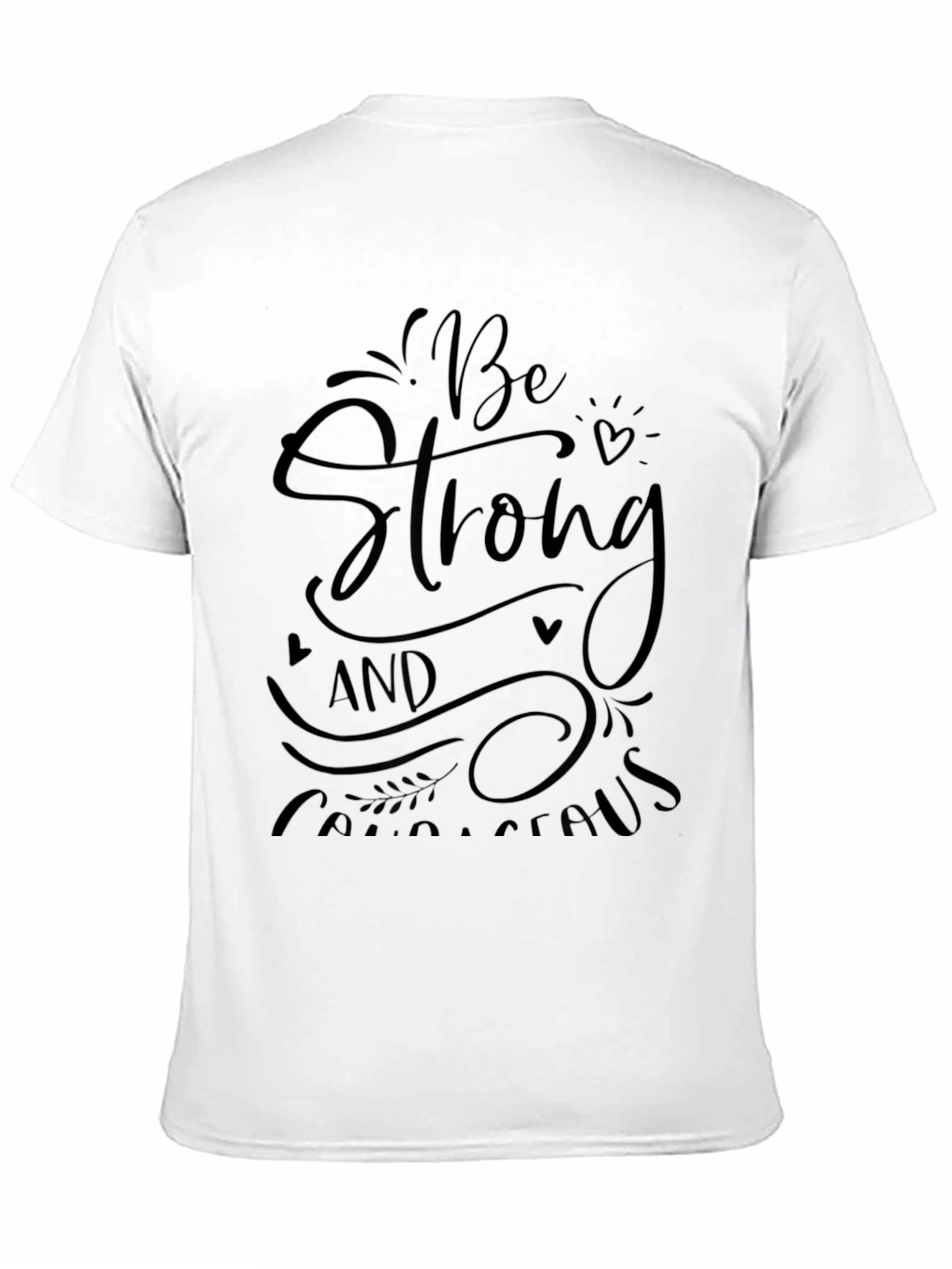 Be Strong and Courageous Graphic Tee