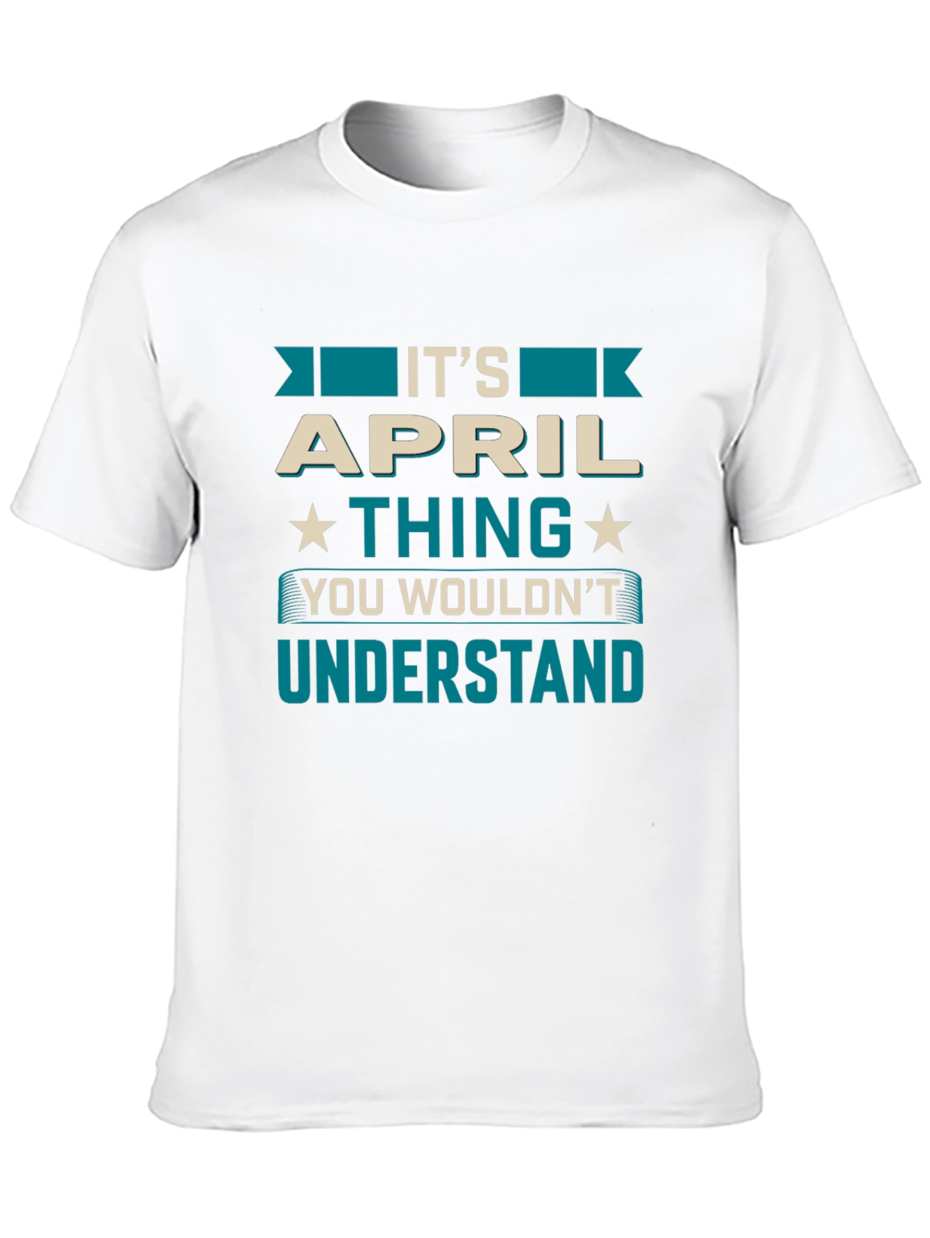 Its an APRIL Thing T-Shirt