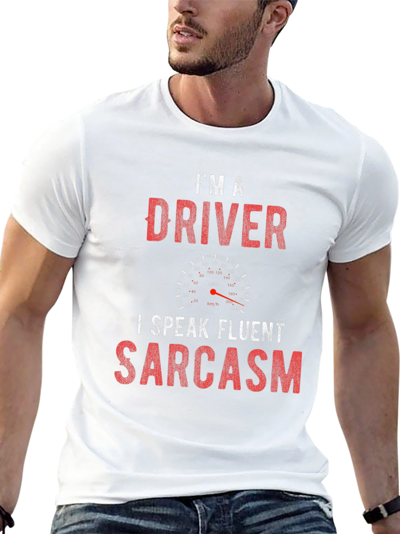 Im a Driver I Speak Fluent Sarcasm T-Shirt