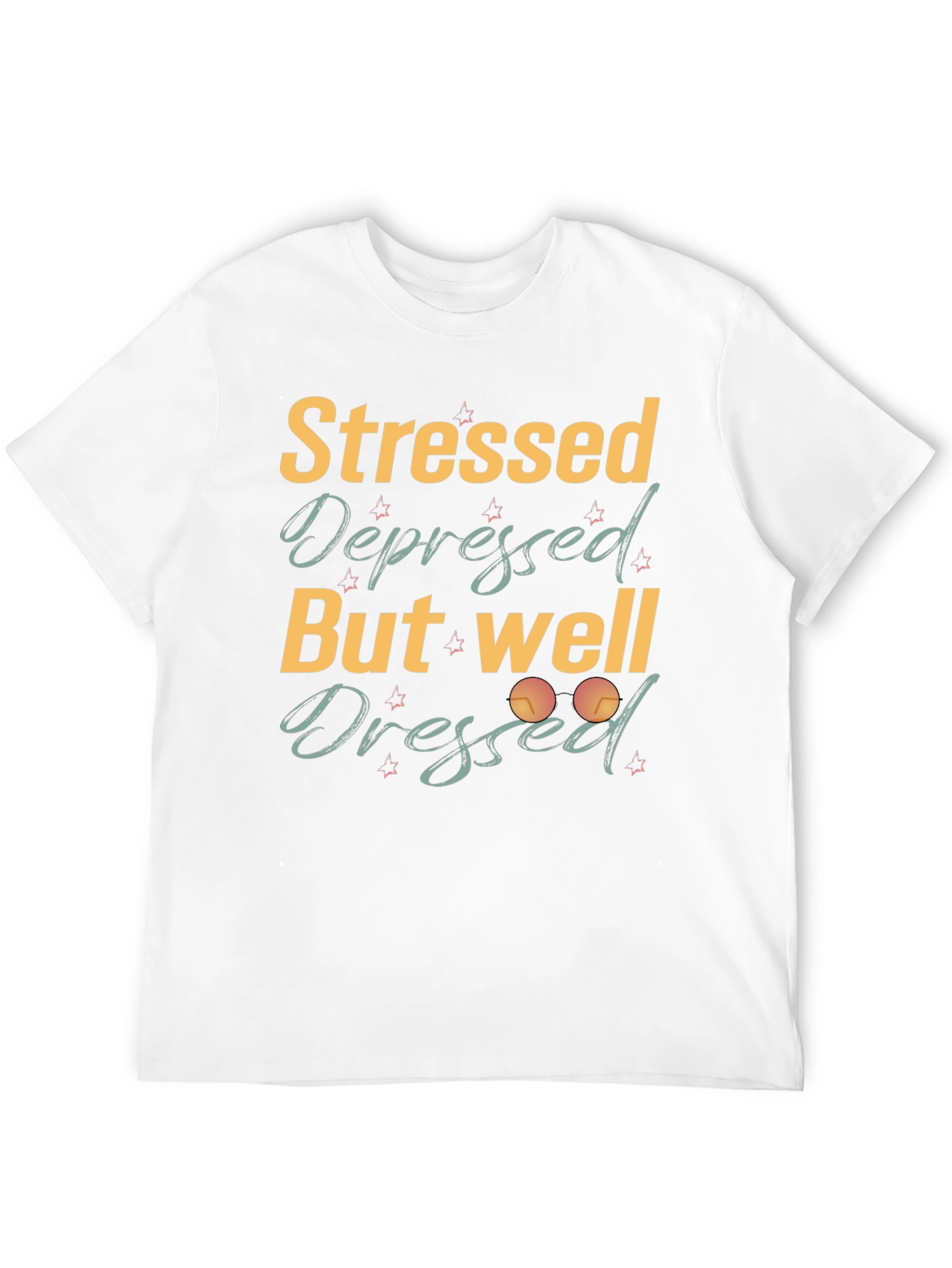 Stressed Depressed But Well Dressed Black T-Shirt