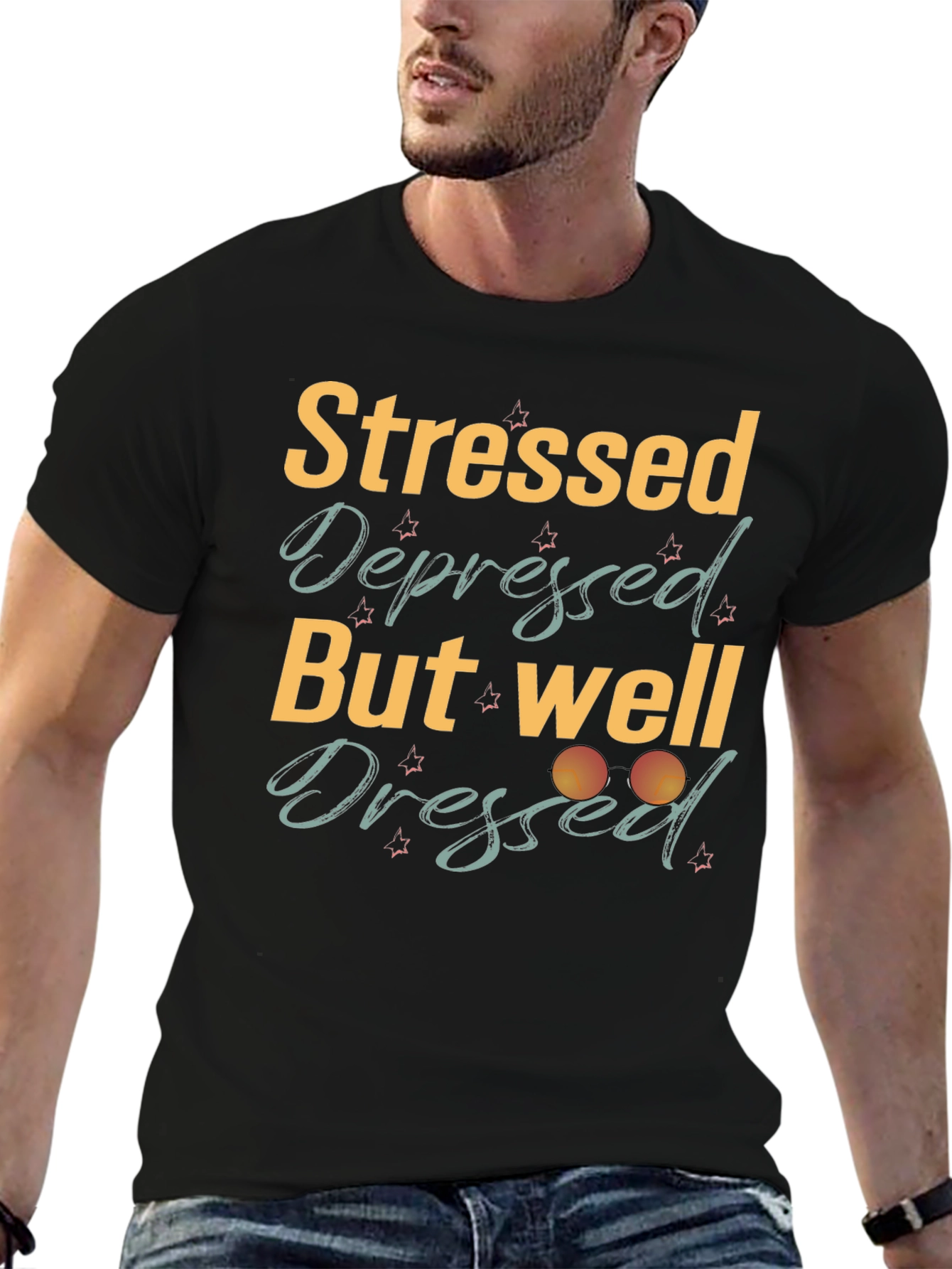Stressed Depressed But Well Dressed Black T-Shirt