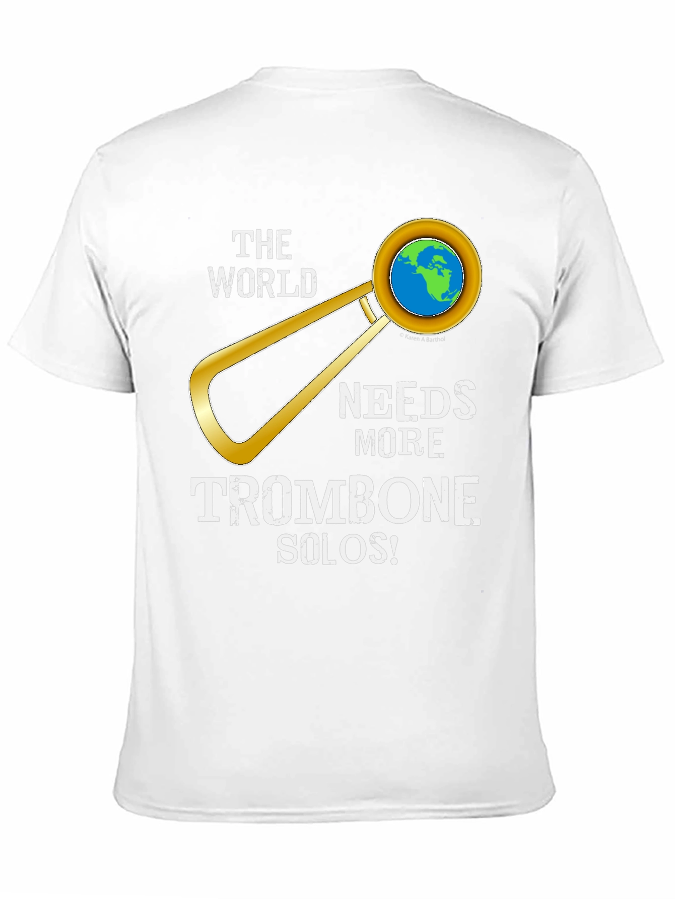 The World Needs More Trombone Solos T-Shirt