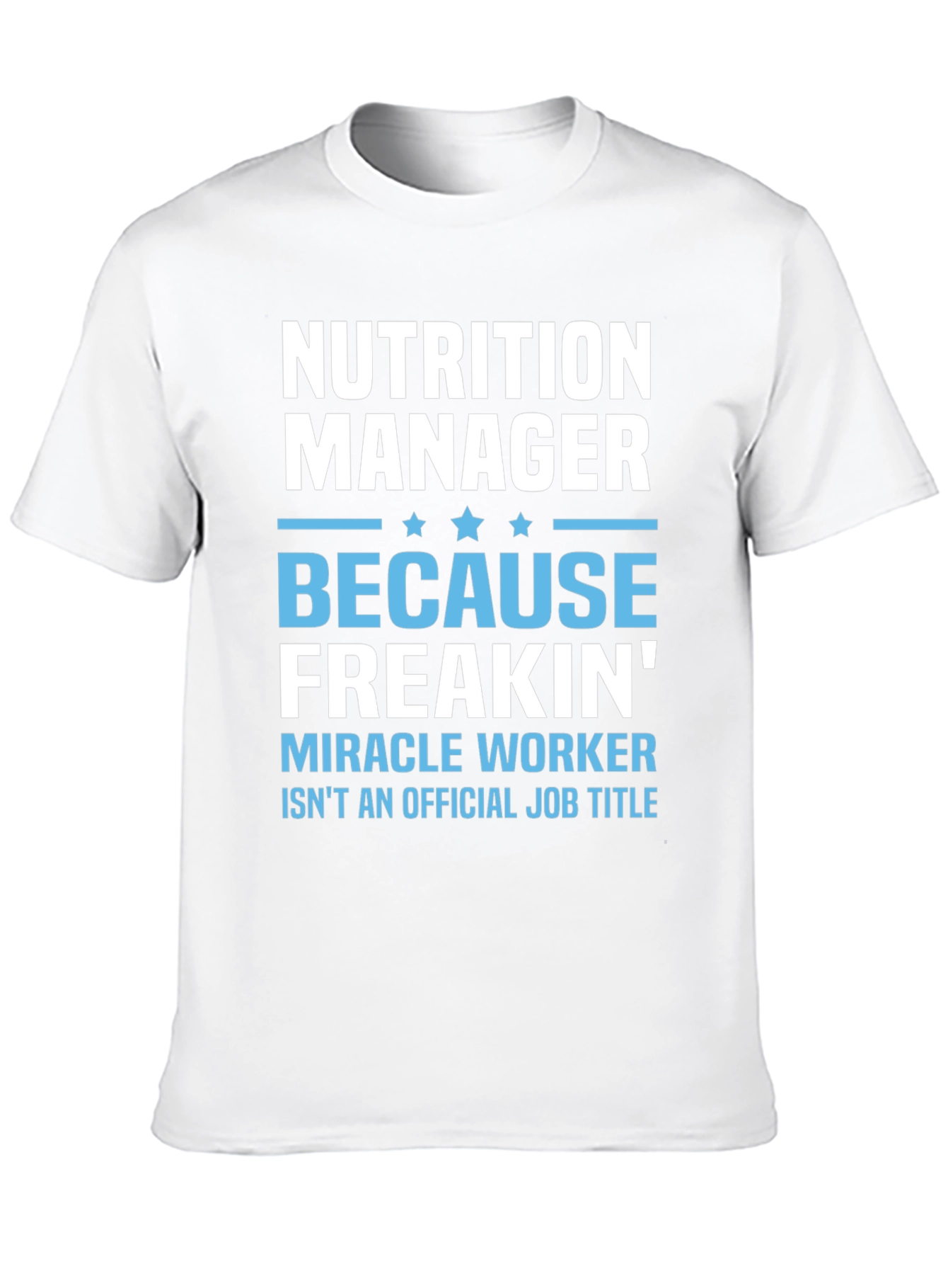 Nutrition Manager Funny T-Shirt