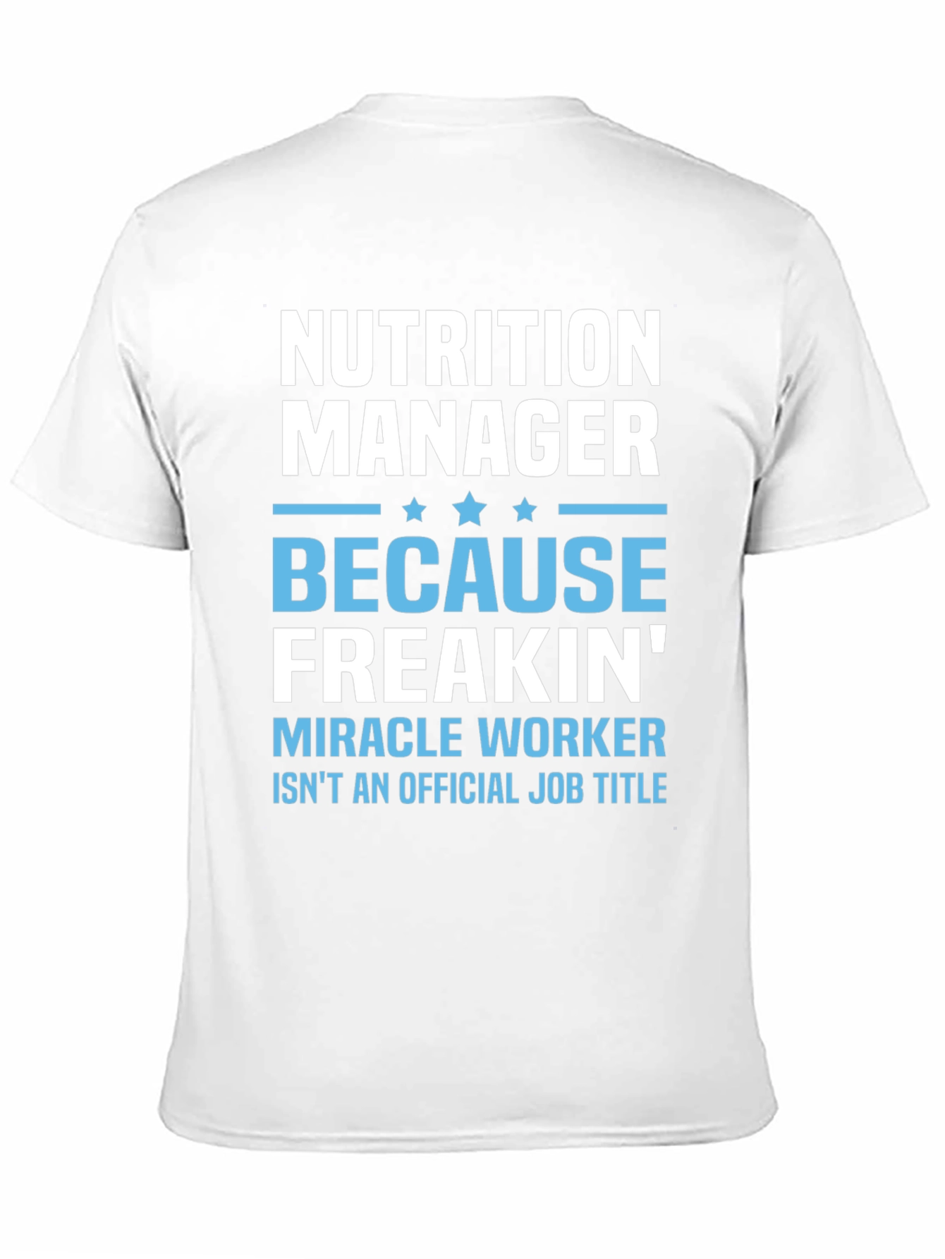 Nutrition Manager Funny T-Shirt