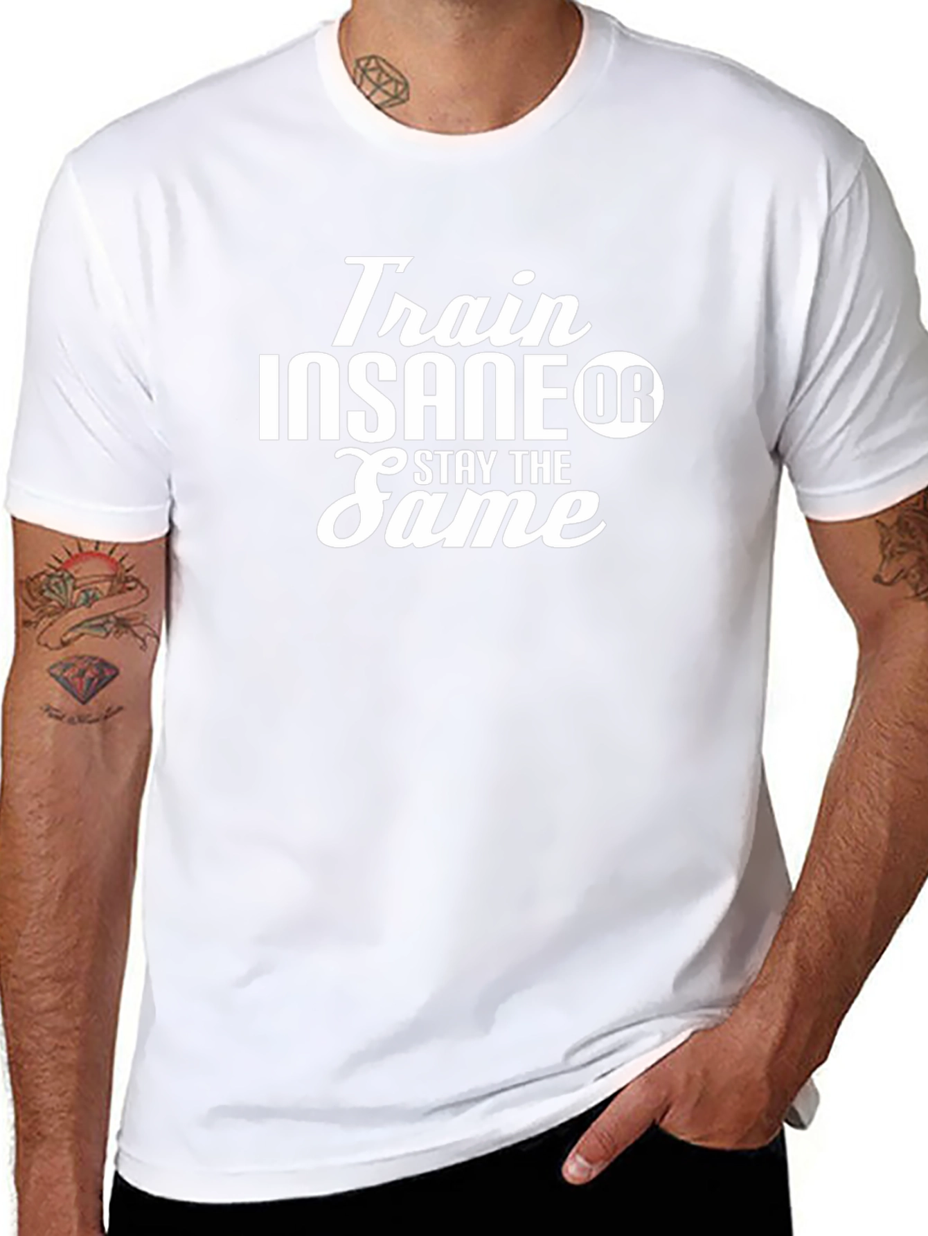 Train Insane Or Stay the Same Black T-Shirt