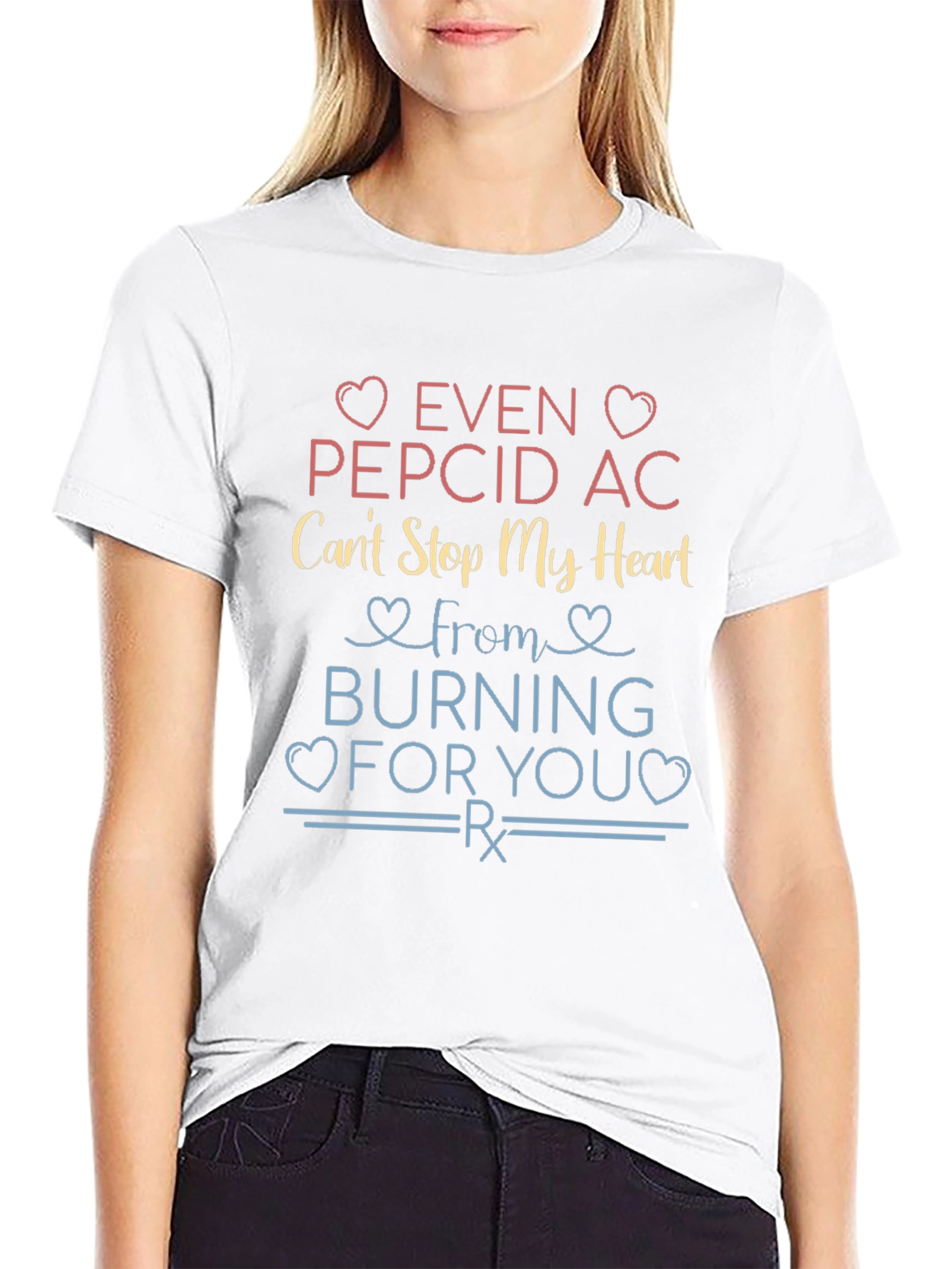 Even Pepcid AC Cant Stop My Heart T-Shirt