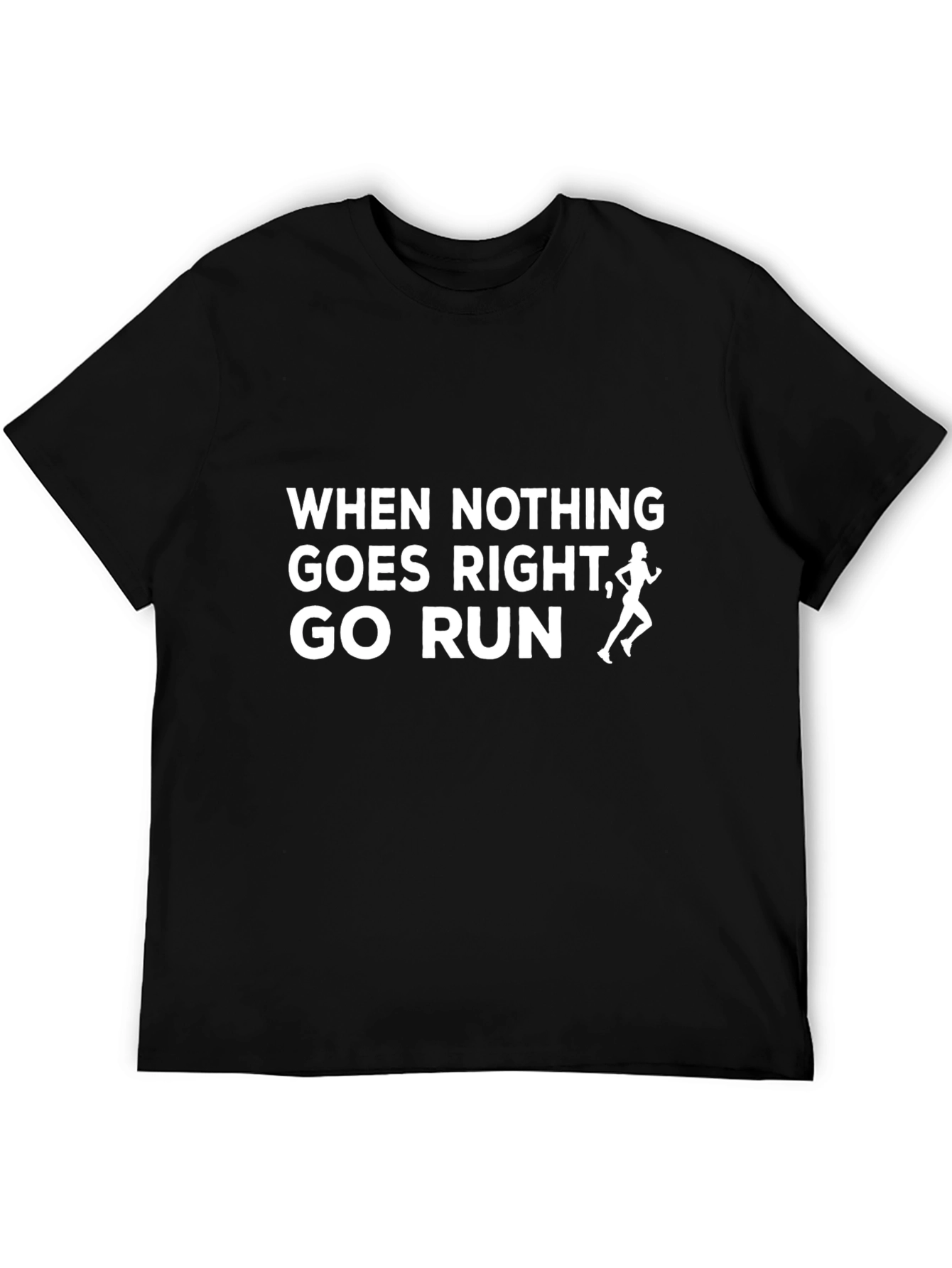 Go Run T-Shirt - Motivational Running Tee