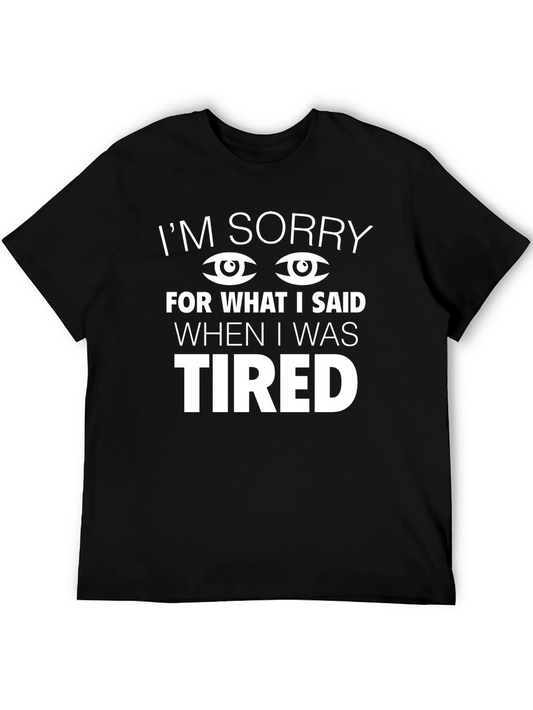 Funny Im Sorry I Was Tired Graphic Tee