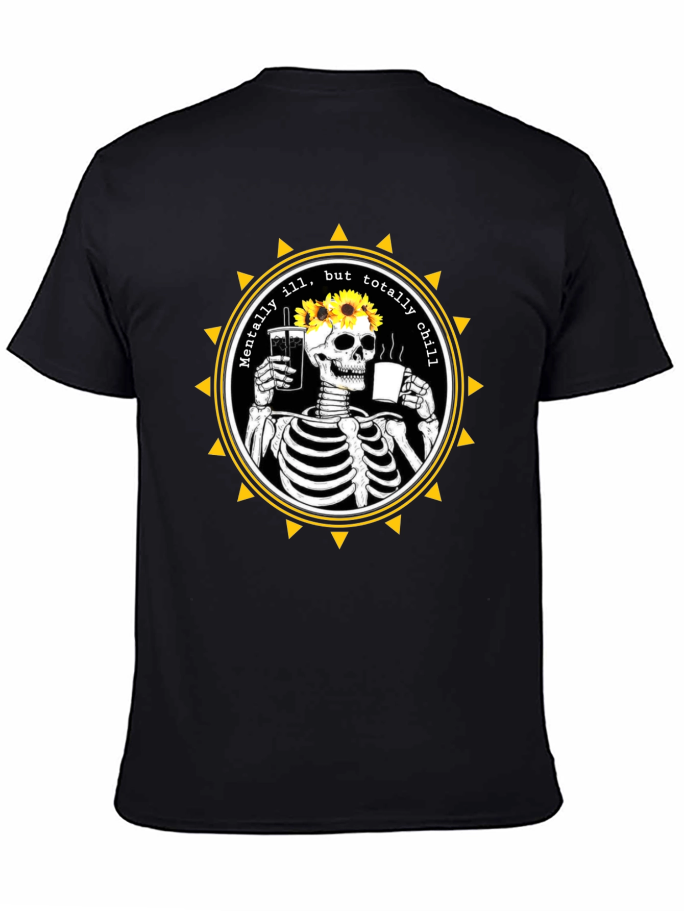 Mentally Ill But Totally Chill Skeleton Graphic Tee