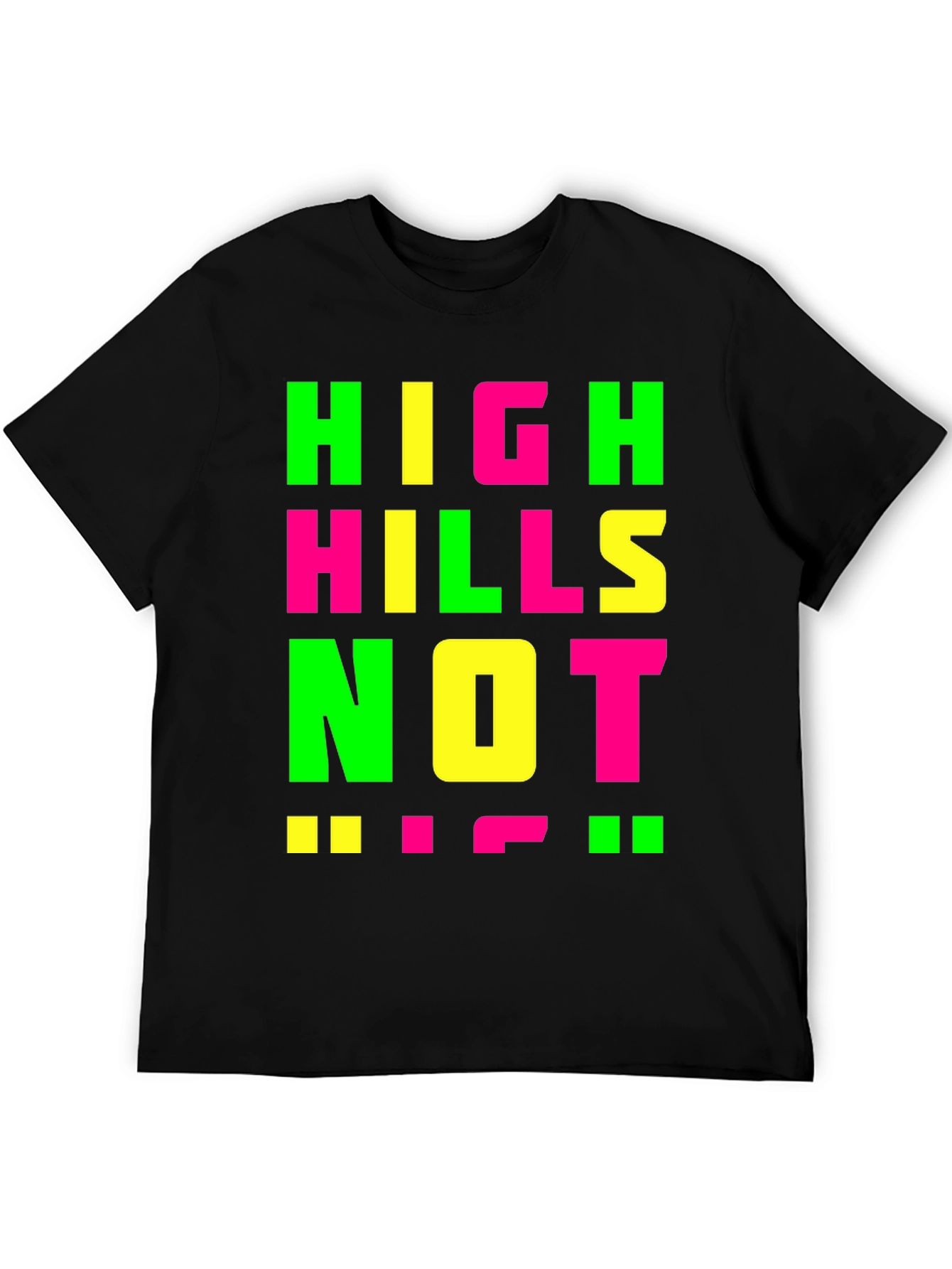 High Hills Not High Heels T-Shirt