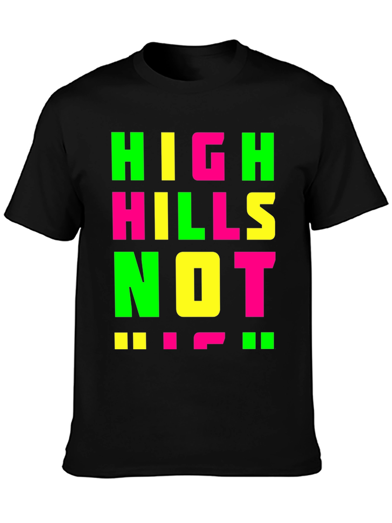 High Hills Not High Heels T-Shirt