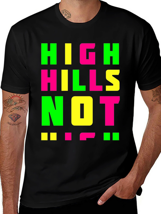 High Hills Not High Heels T-Shirt