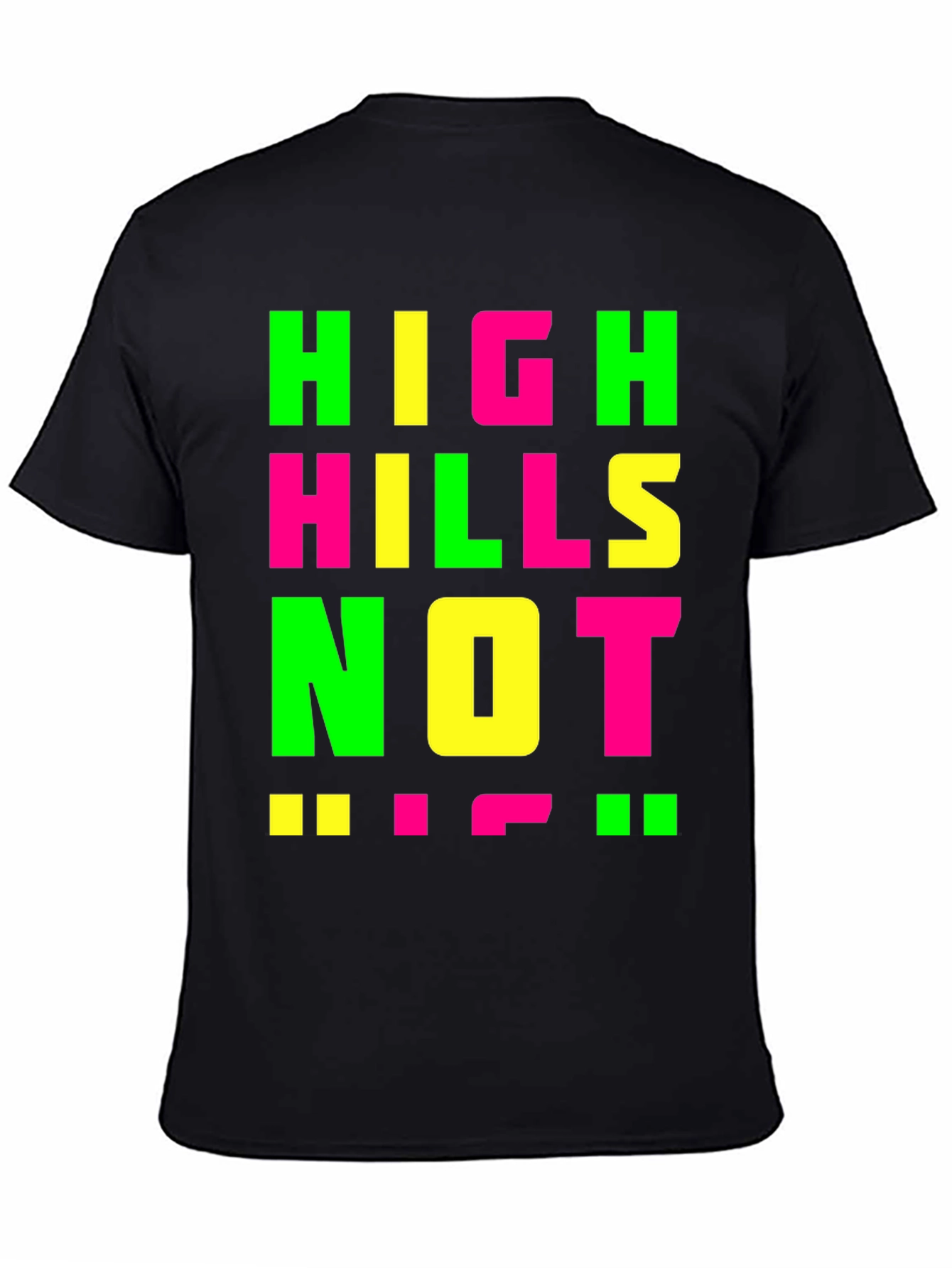 High Hills Not High Heels T-Shirt