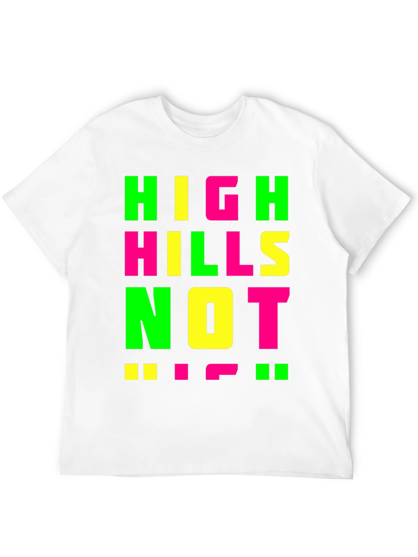 High Hills Not High Heels T-Shirt