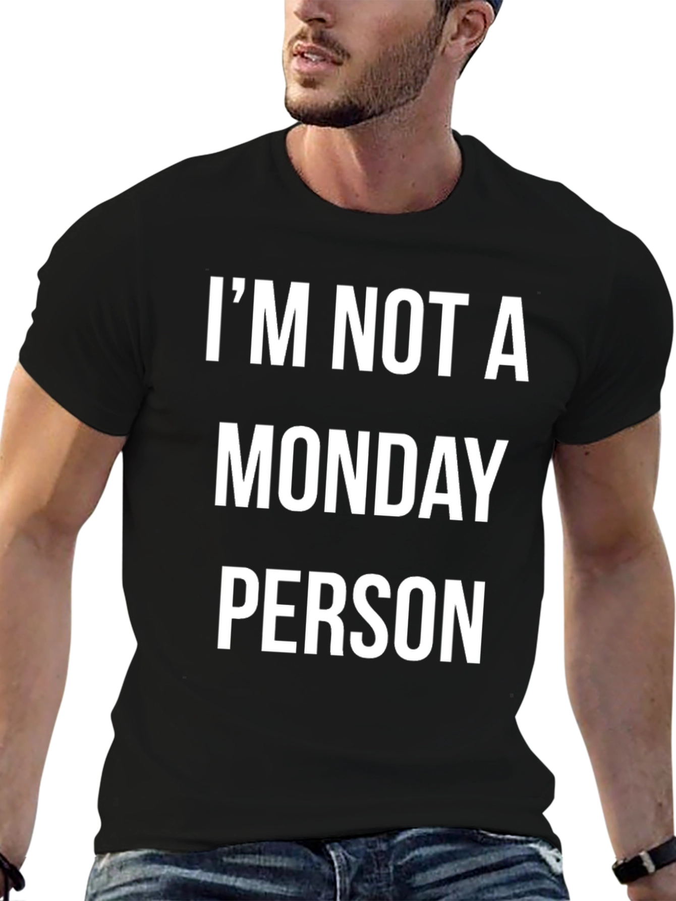 Im Not a Monday Person - Novelty T-Shirt