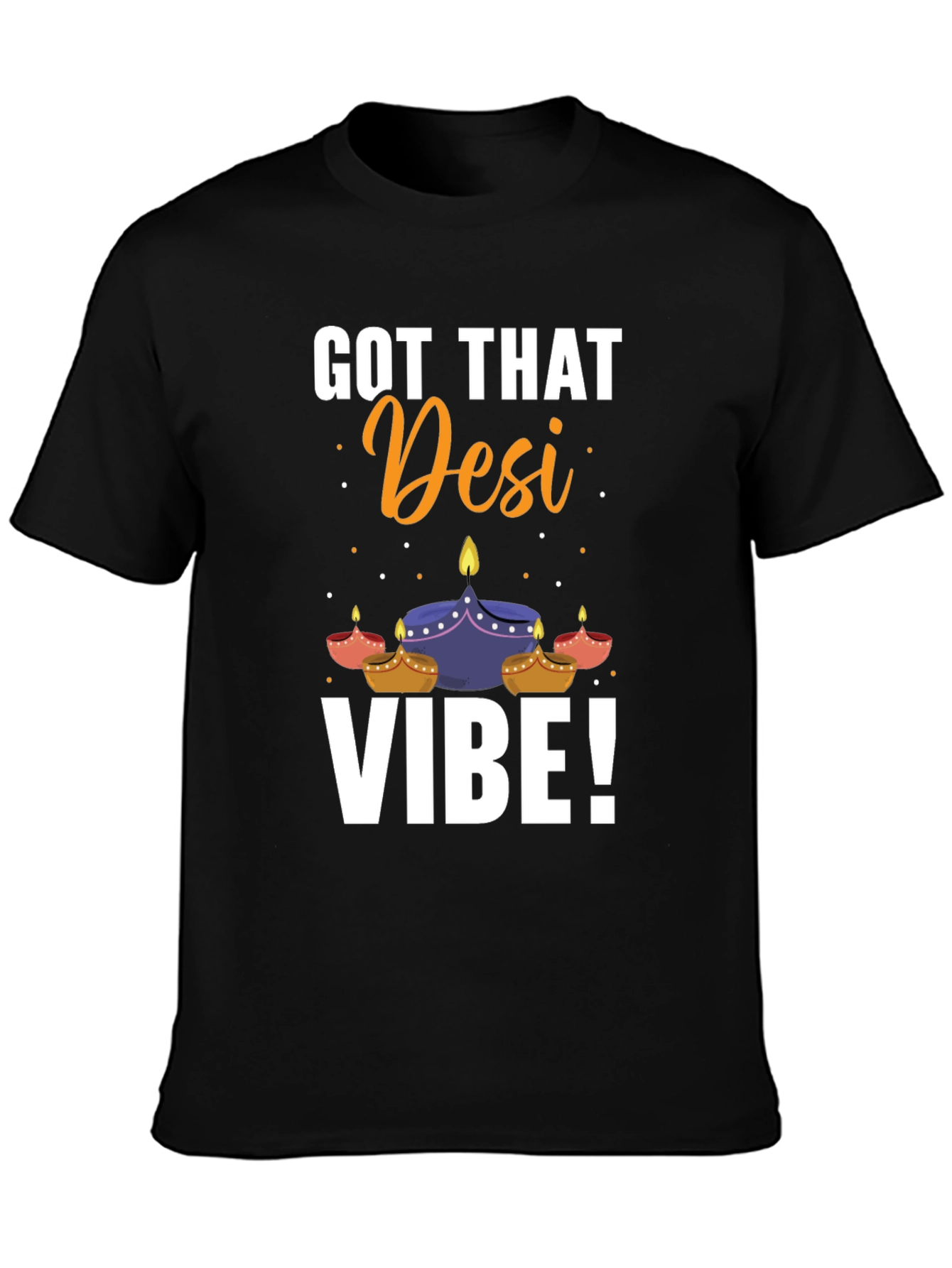 Got That Desi Vibe T-Shirt - Diwali Edition