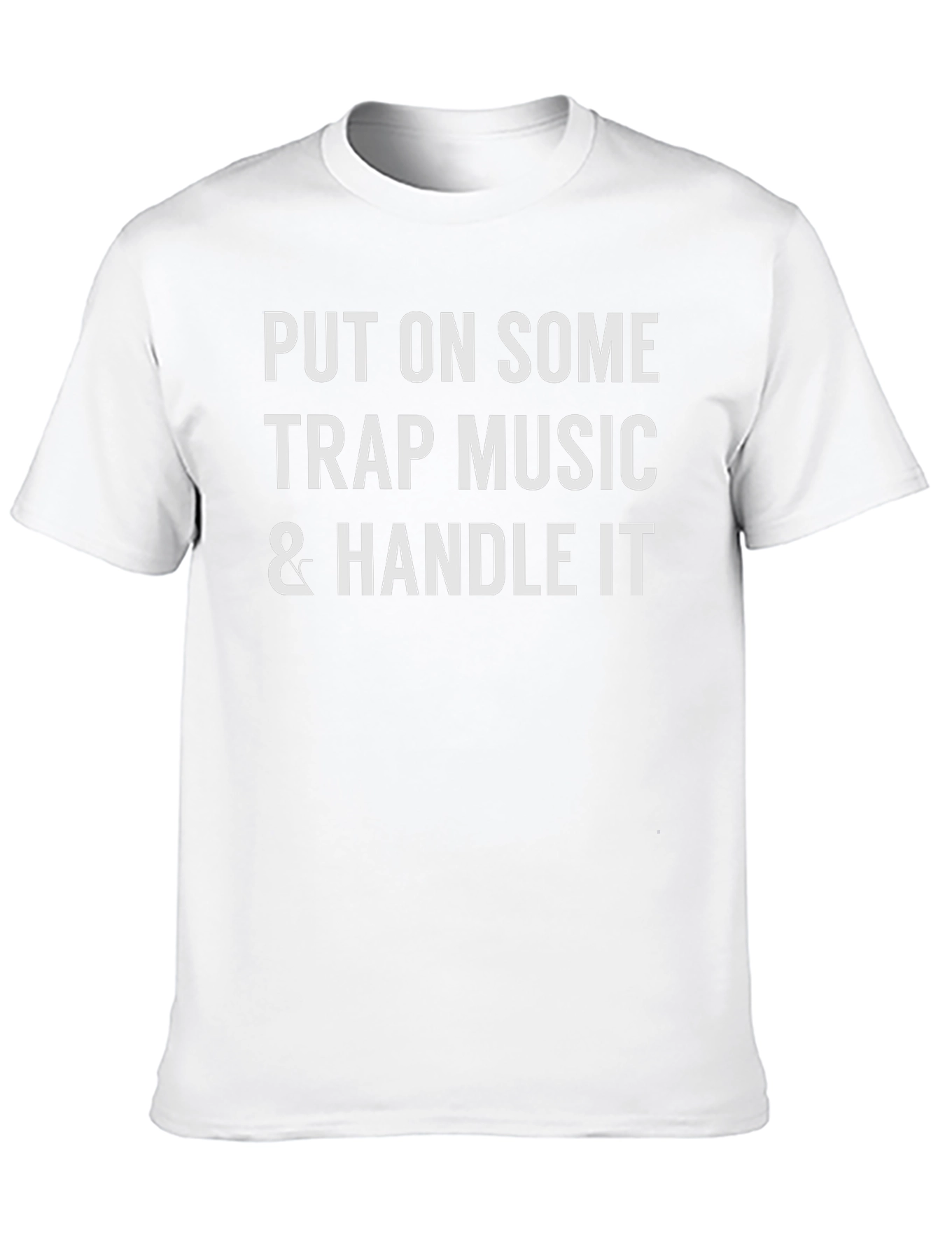 Trap Music Handle It Graphic Tee