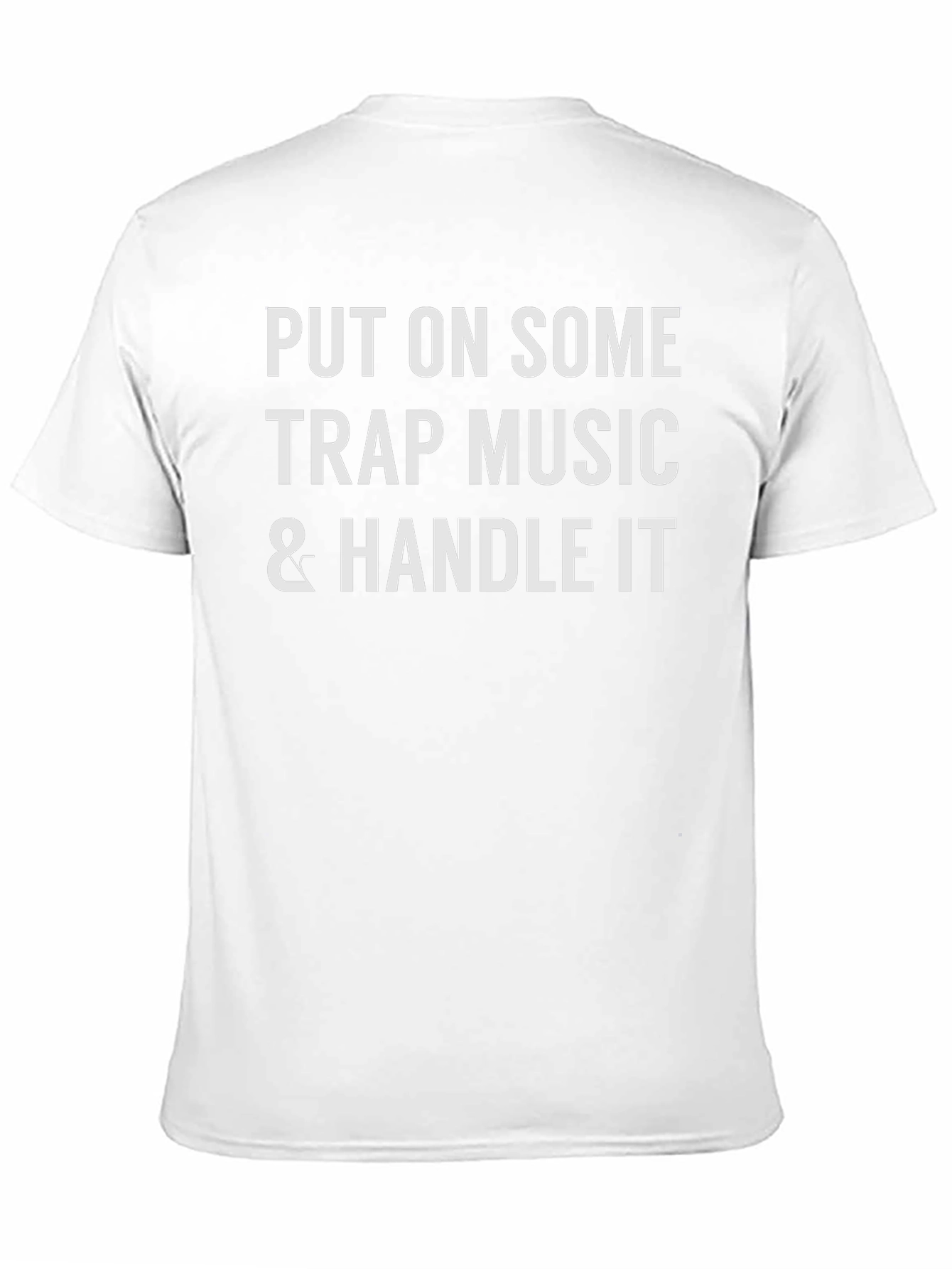 Trap Music Handle It Graphic Tee