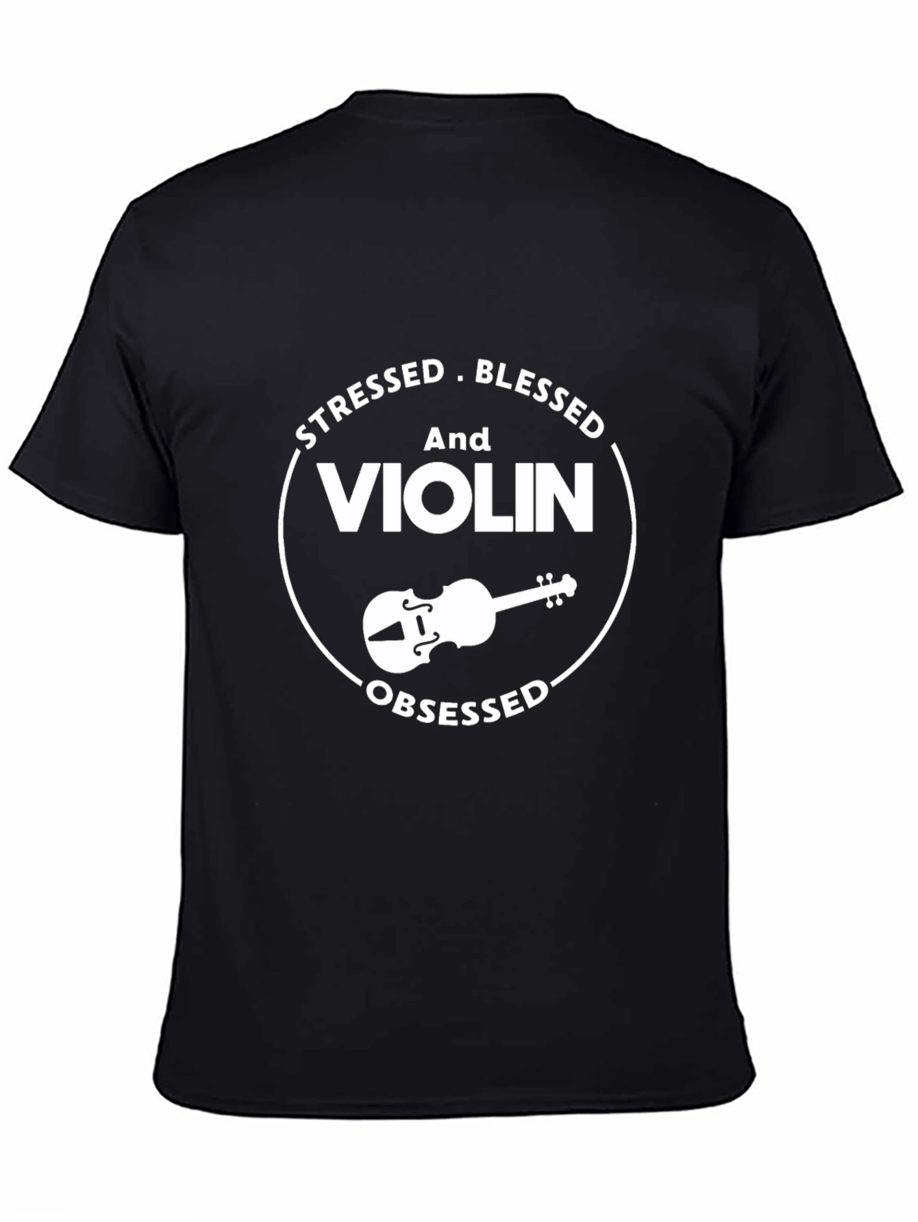 Stressed Blessed Violin Obsessed T-Shirt