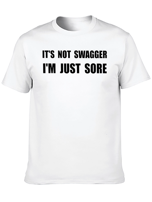 Funny Its Not Swagger Im Just Sore Black T-Shirt