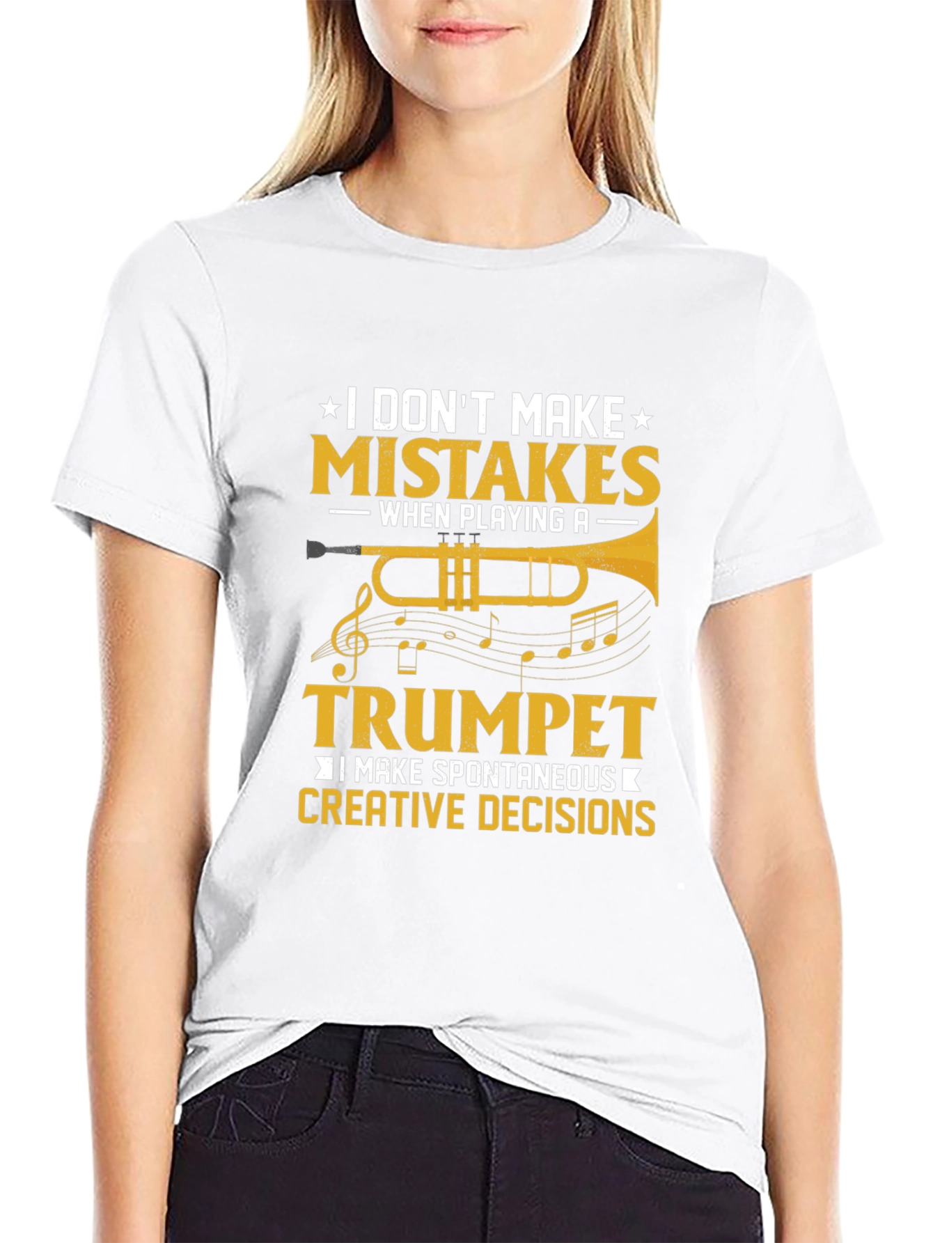 Trumpet Player T-Shirt: I Dont Make Mistakes!