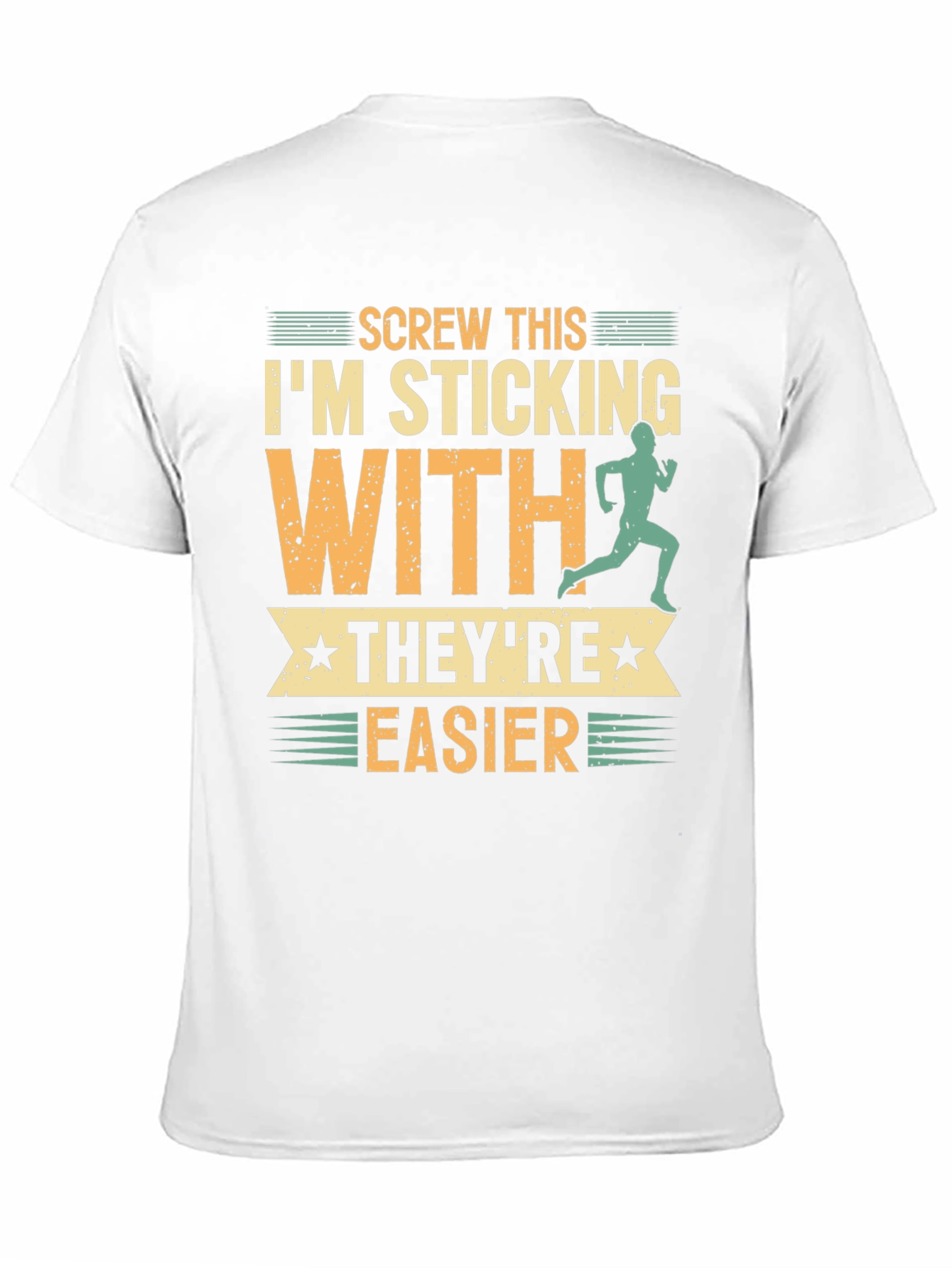 Funny Running T-Shirt: Screw This Theyre Easier!