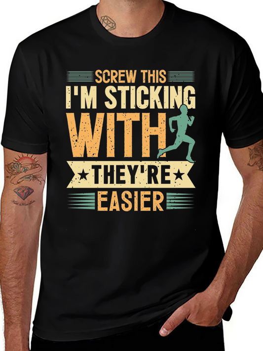 Funny Running T-Shirt: Screw This Theyre Easier!