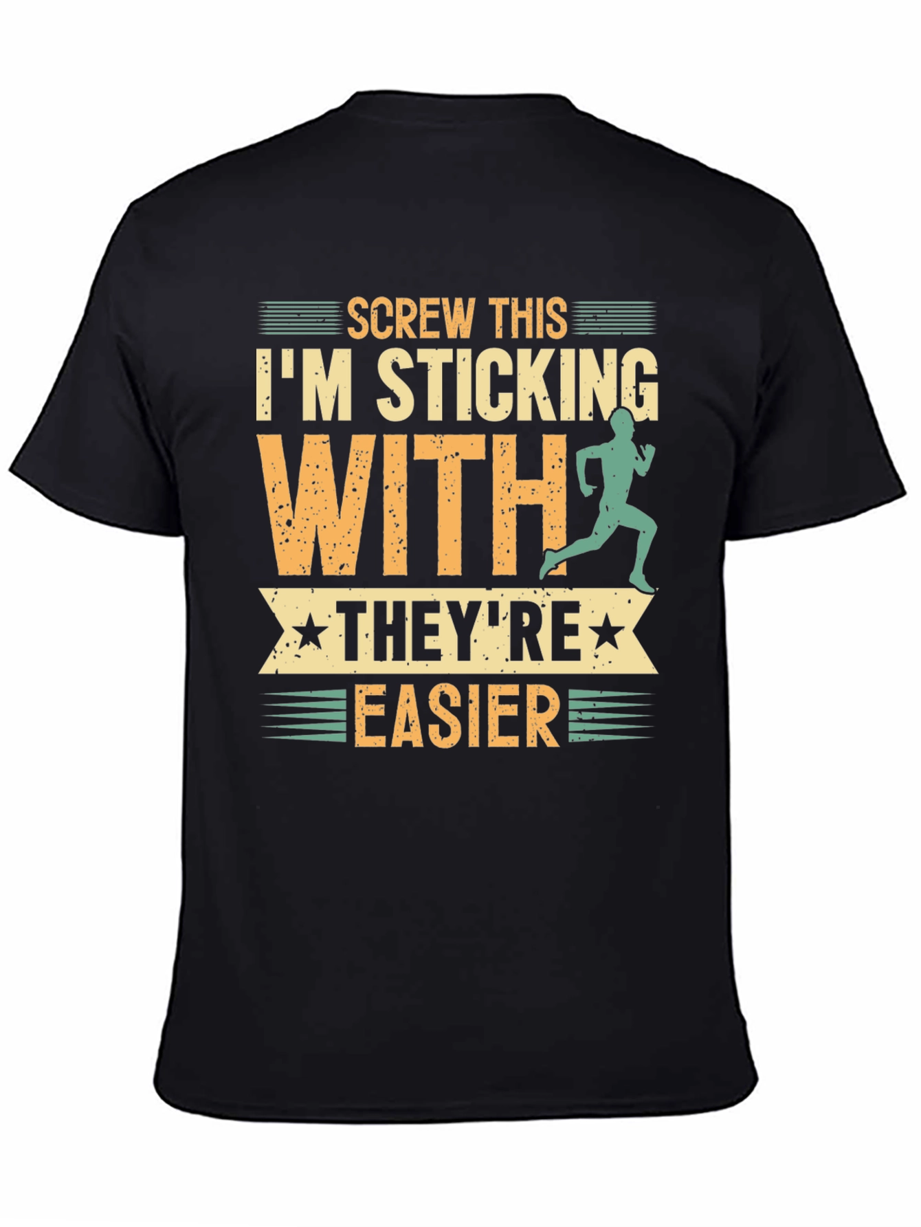 Funny Running T-Shirt: Screw This Theyre Easier!