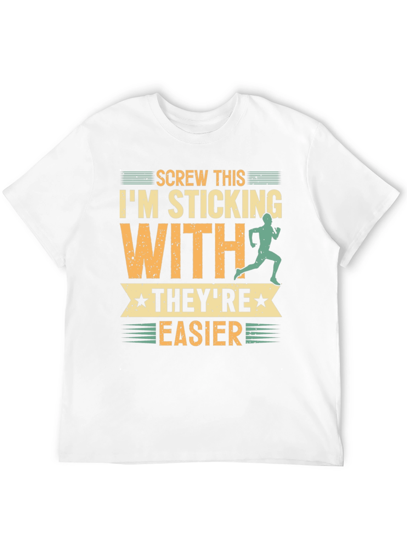 Funny Running T-Shirt: Screw This Theyre Easier!