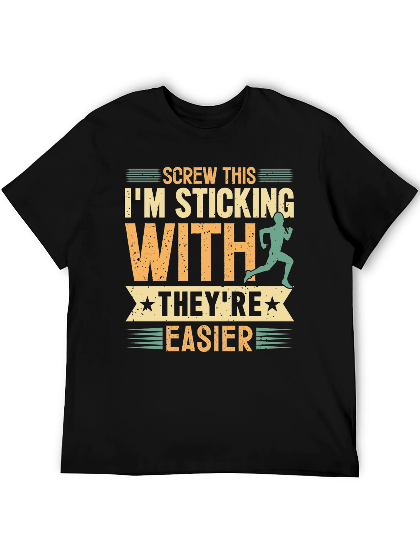 Funny Running T-Shirt: Screw This Theyre Easier!