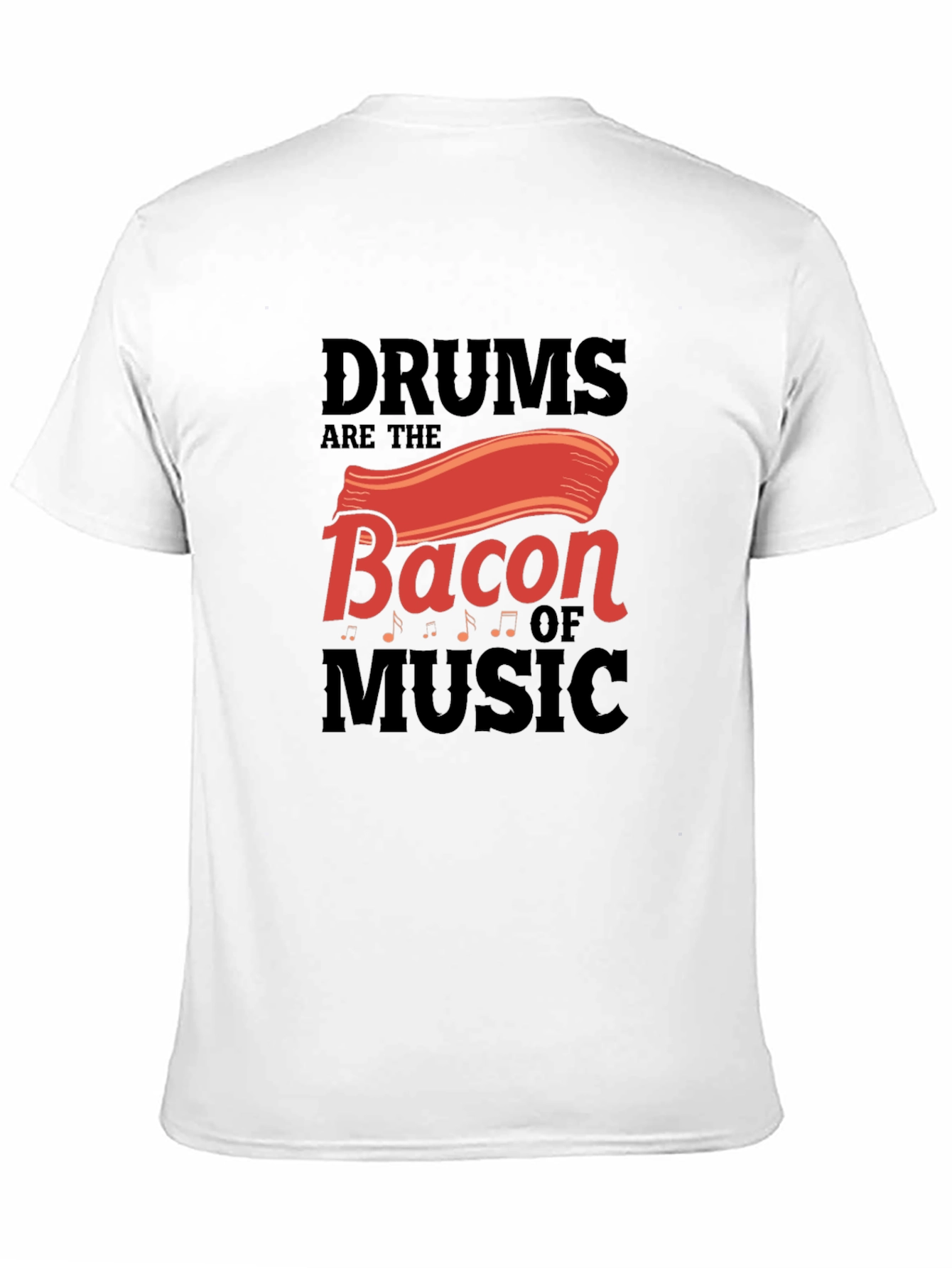 Drums are the Bacon of Music T-Shirt