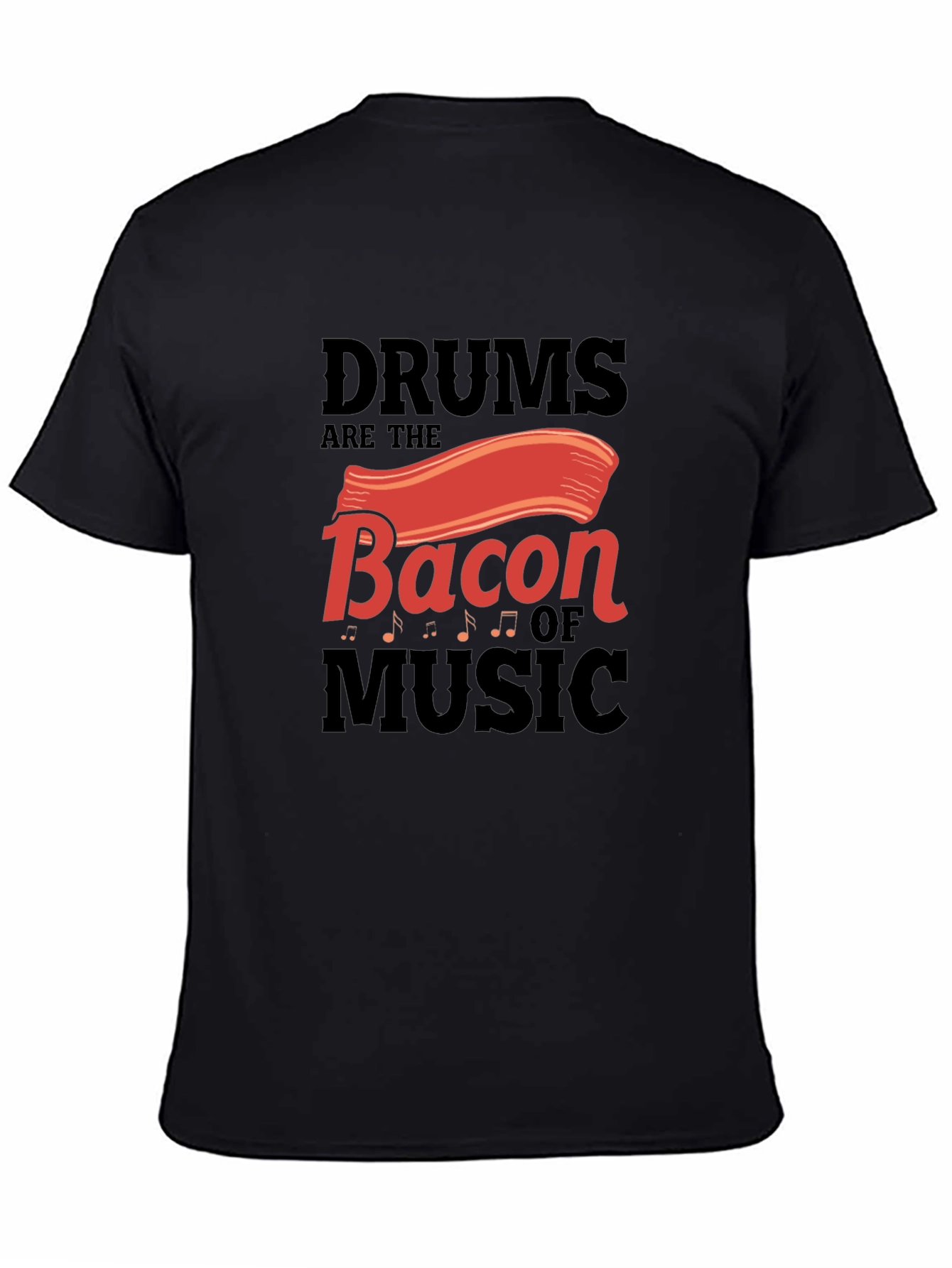 Drums are the Bacon of Music T-Shirt