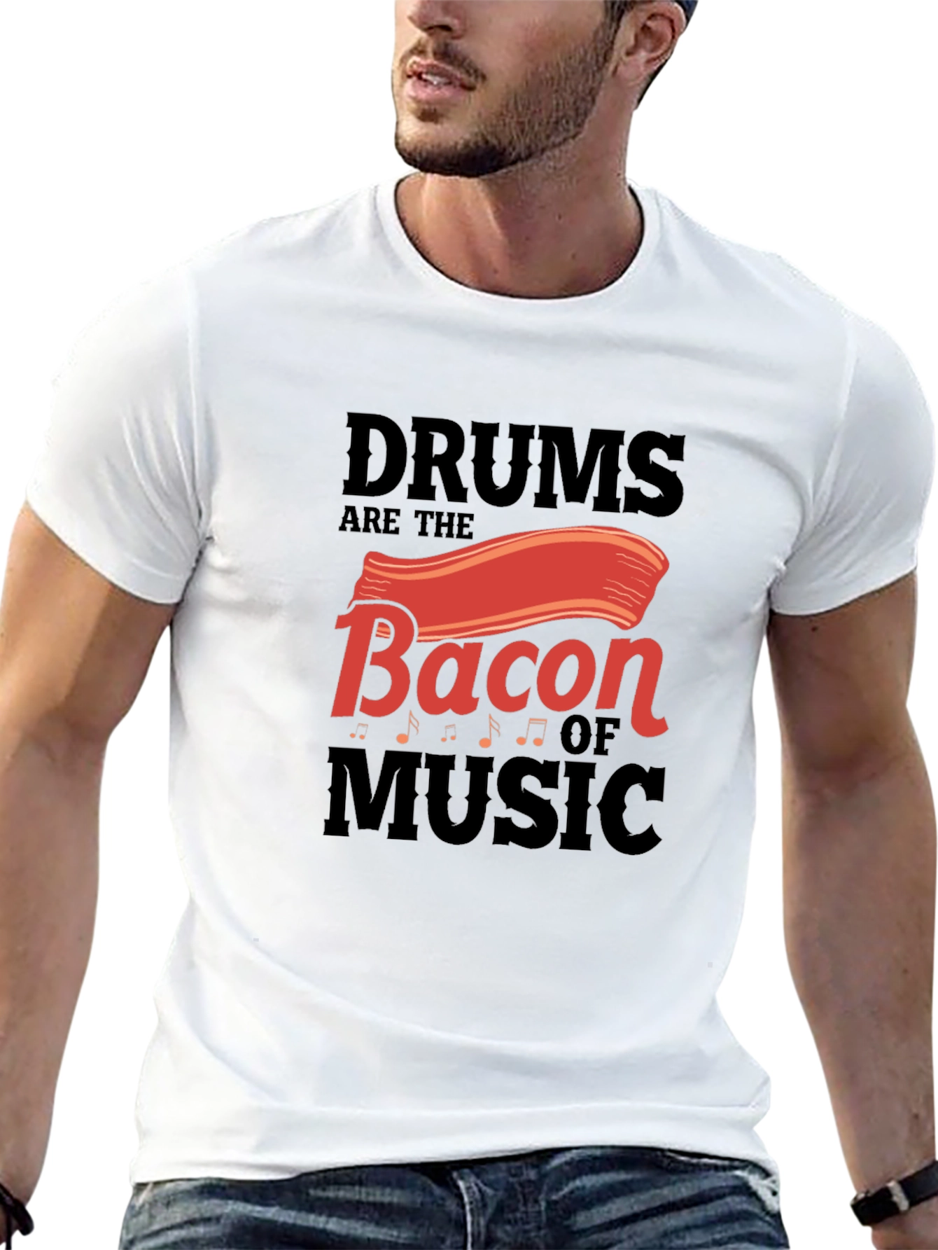 Drums are the Bacon of Music T-Shirt