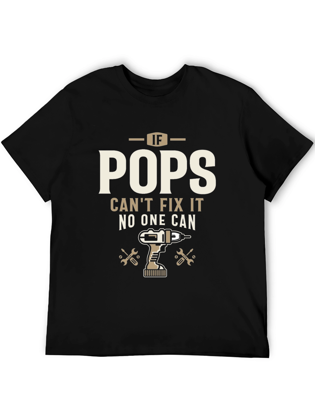 If Pops Cant Fix It T-Shirt