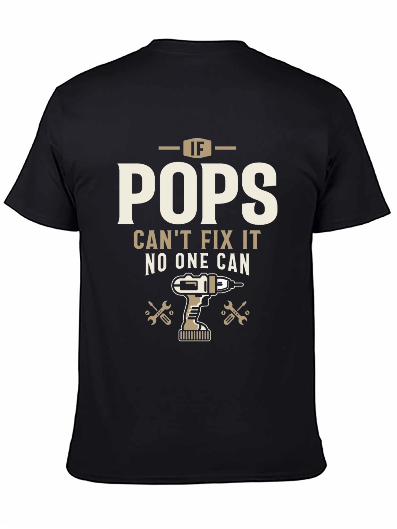 If Pops Cant Fix It T-Shirt