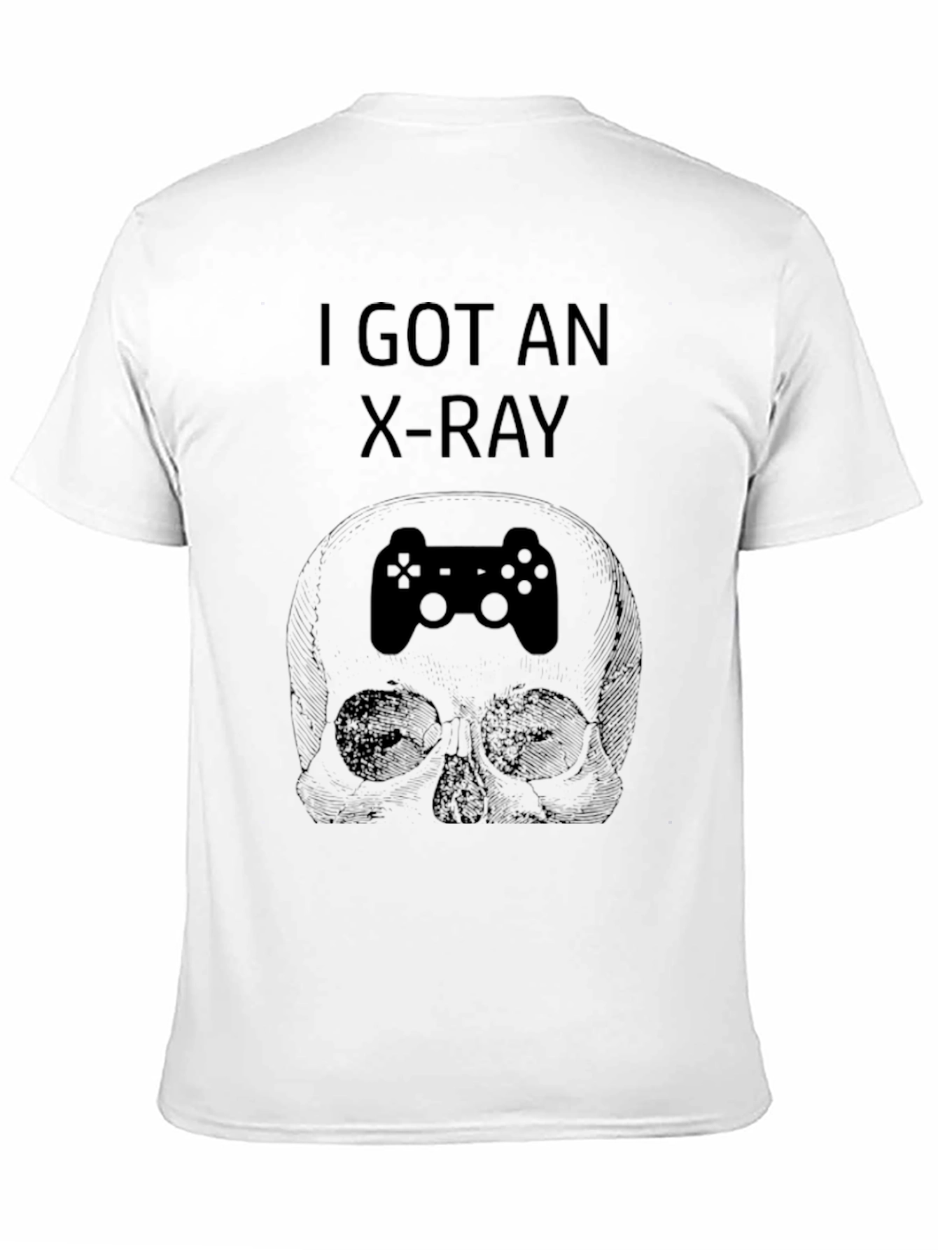 I Got An X-Ray Gaming Skull T-Shirt