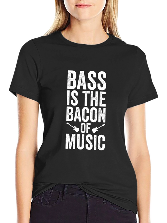 Bass is the Bacon of Music T-Shirt - Rock On!