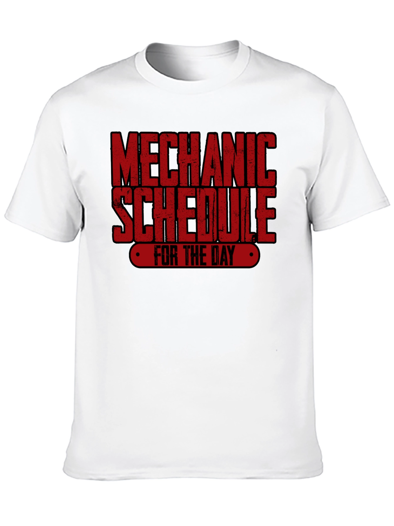 Mechanic Schedule T-Shirt