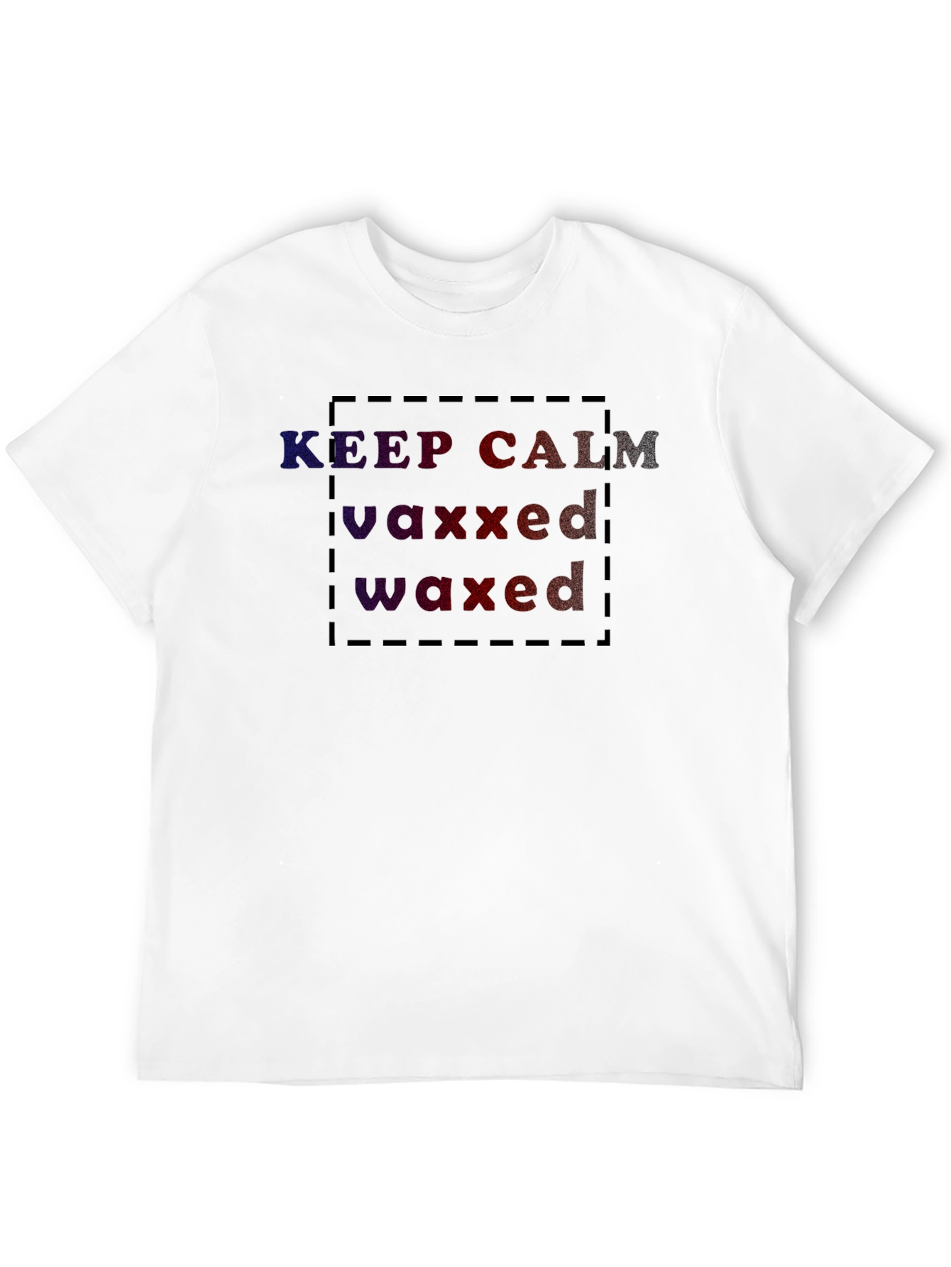 Keep Calm Vaxxed Waxed Graphic Tee