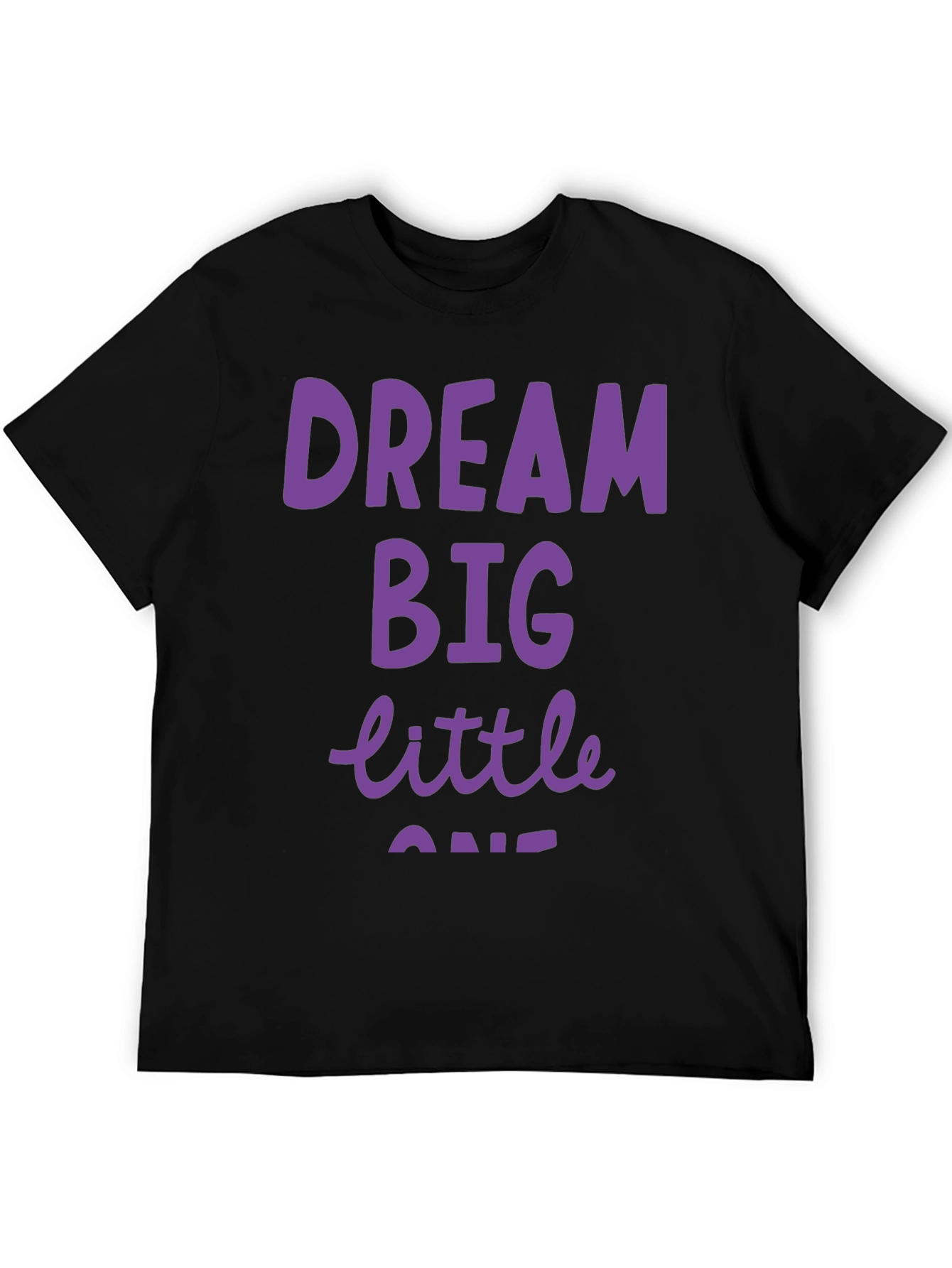 Dream Big Little One Black T-Shirt