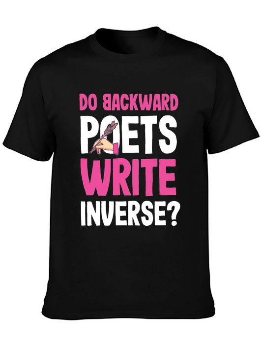 Do Backward Poets Write Inverse? Graphic T-Shirt
