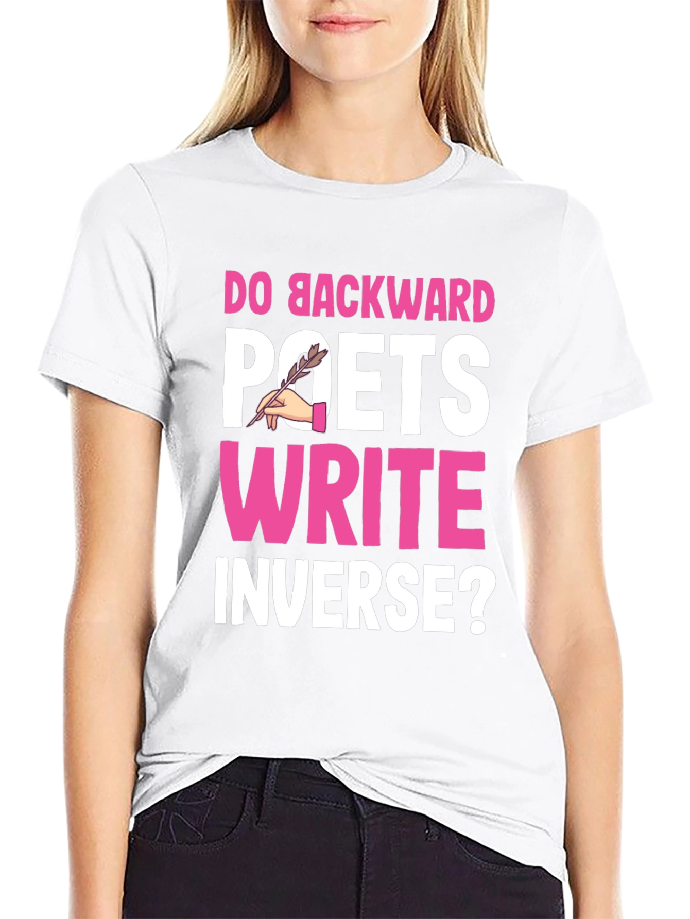 Do Backward Poets Write Inverse? Graphic T-Shirt