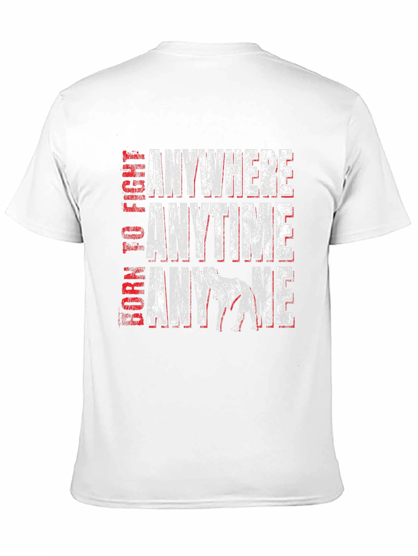 Born to Fight Anywhere Anytime T-Shirt